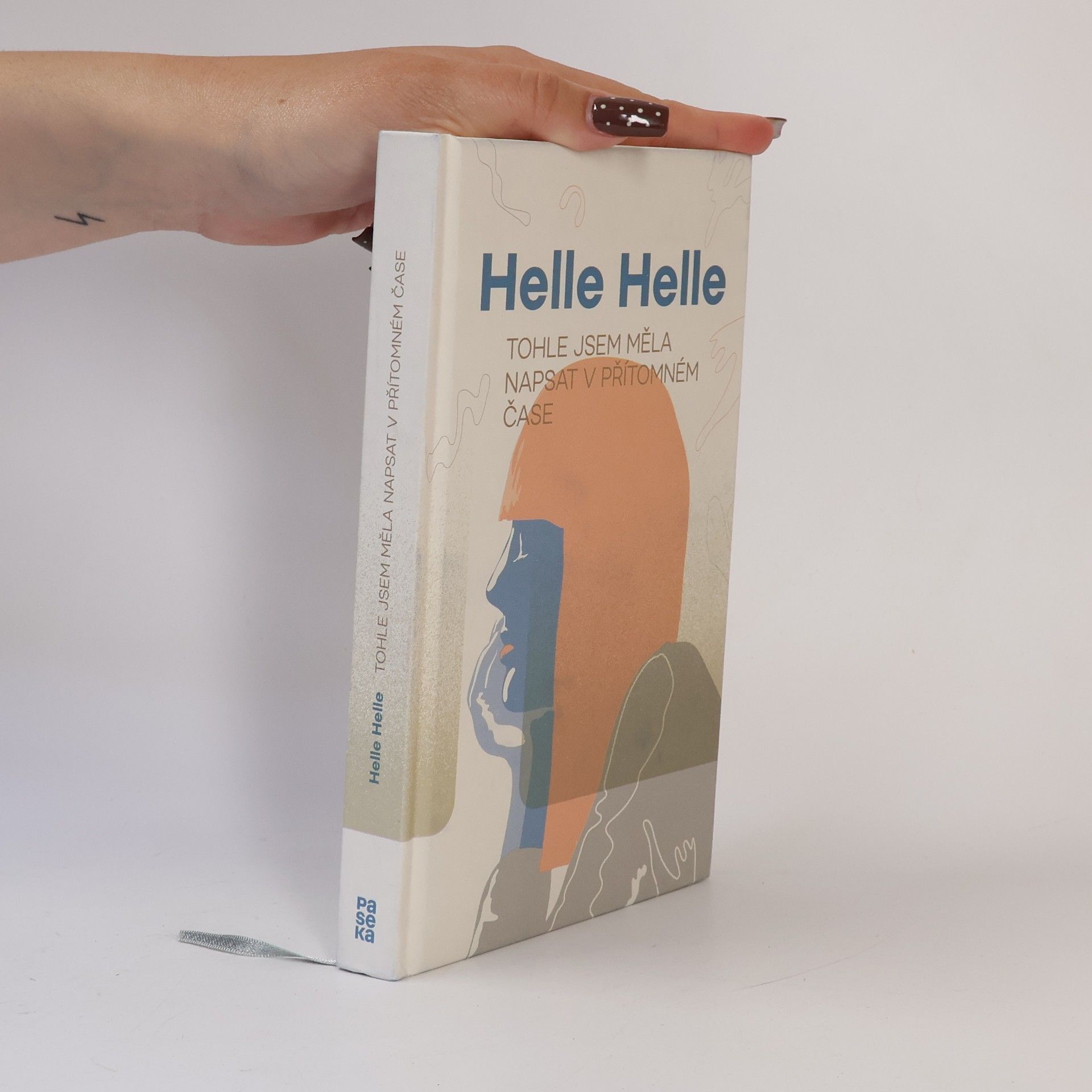 Helle Helle Tohle jsem měla napsat v přítomném čase