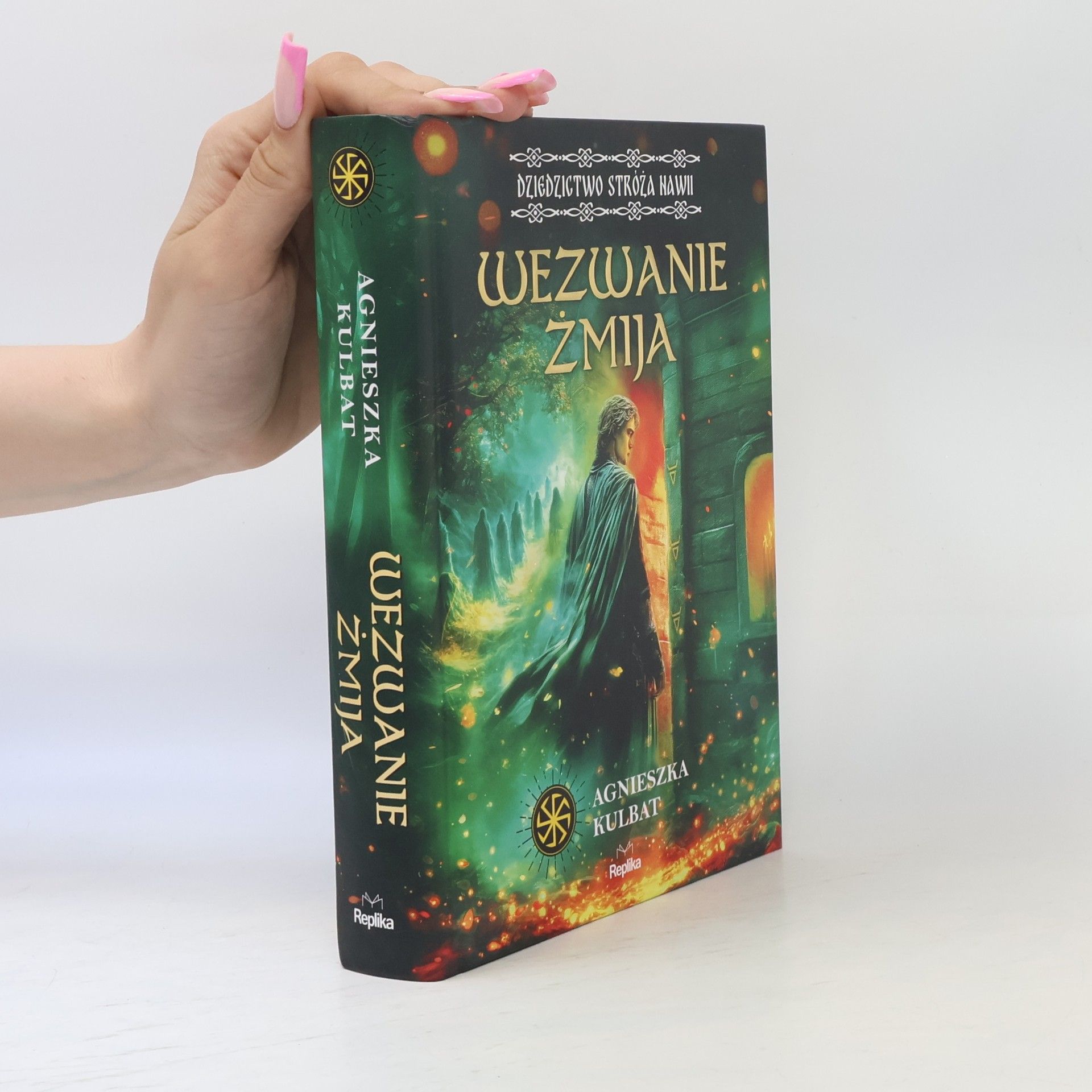 Agnieszka Kulbat Dziedzictwo Stroża Nawii - 1: Wezwanie Żmija