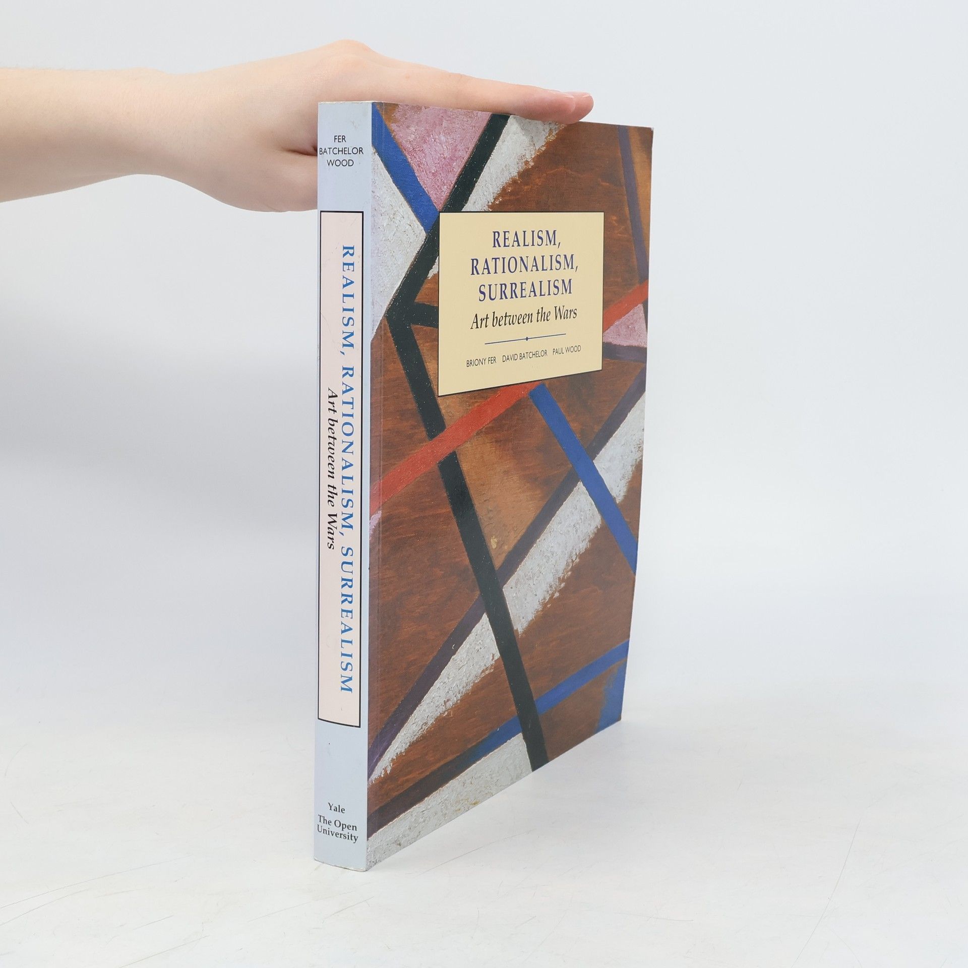 David Batchelor Realism, rationalism, surrealism : art between the wars