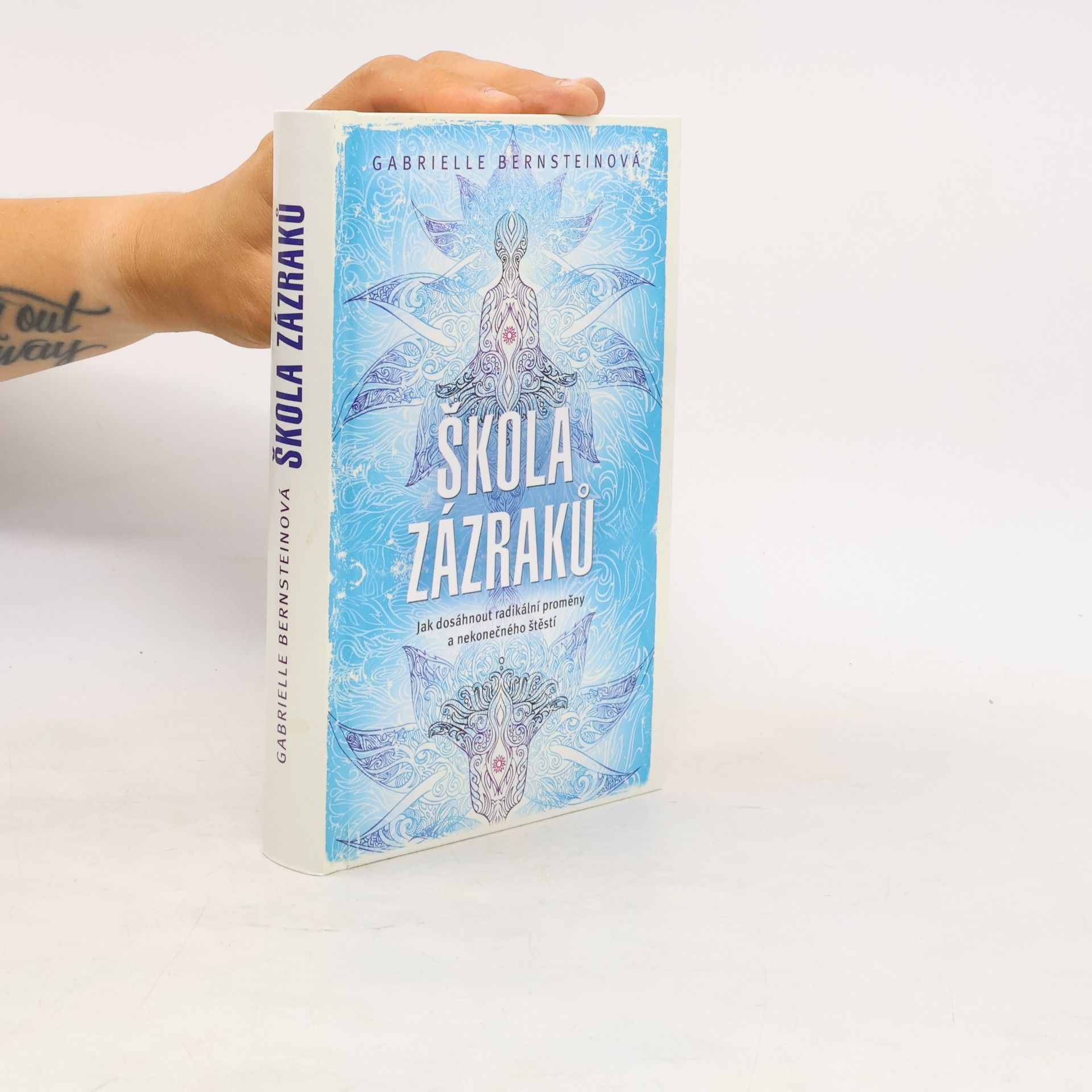 Gabrielle Bernstein Škola zázraků. Jak dosáhnout radikální proměny a nekonečného štěstí