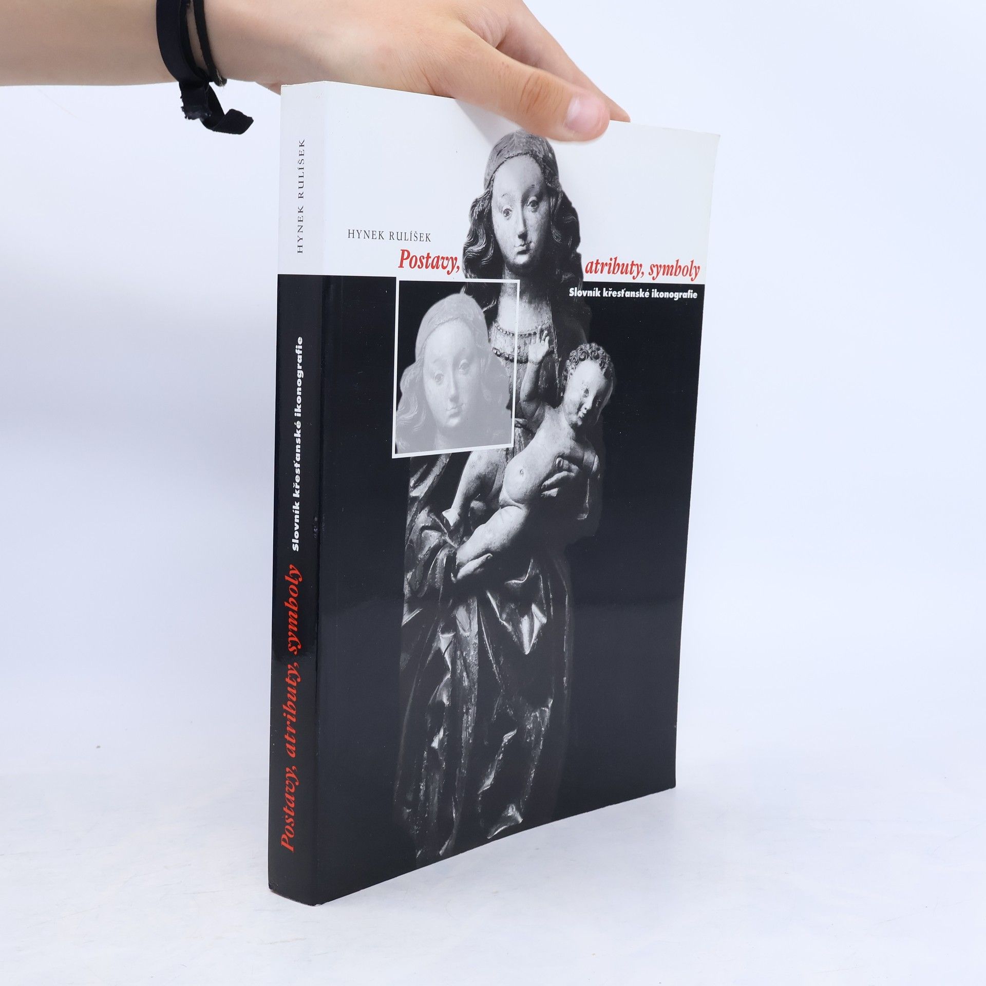 Hynek Rulíšek Postavy, atributy, symboly. Slovník křesťanské ikonografie