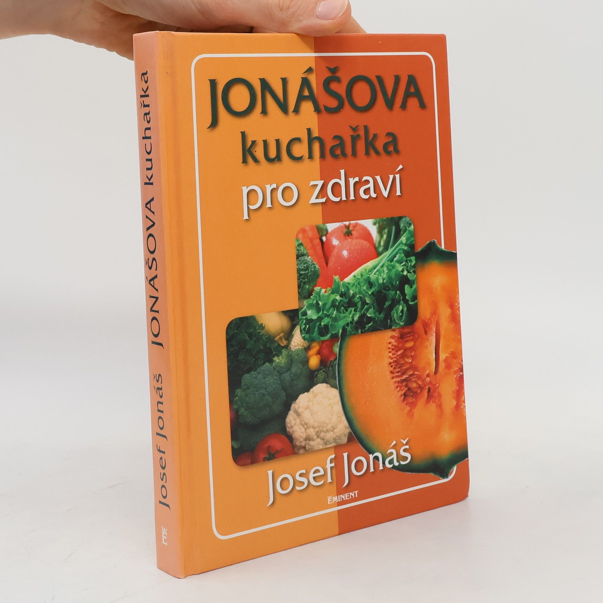 Josef Jonáš Jonášova kuchařka pro zdraví