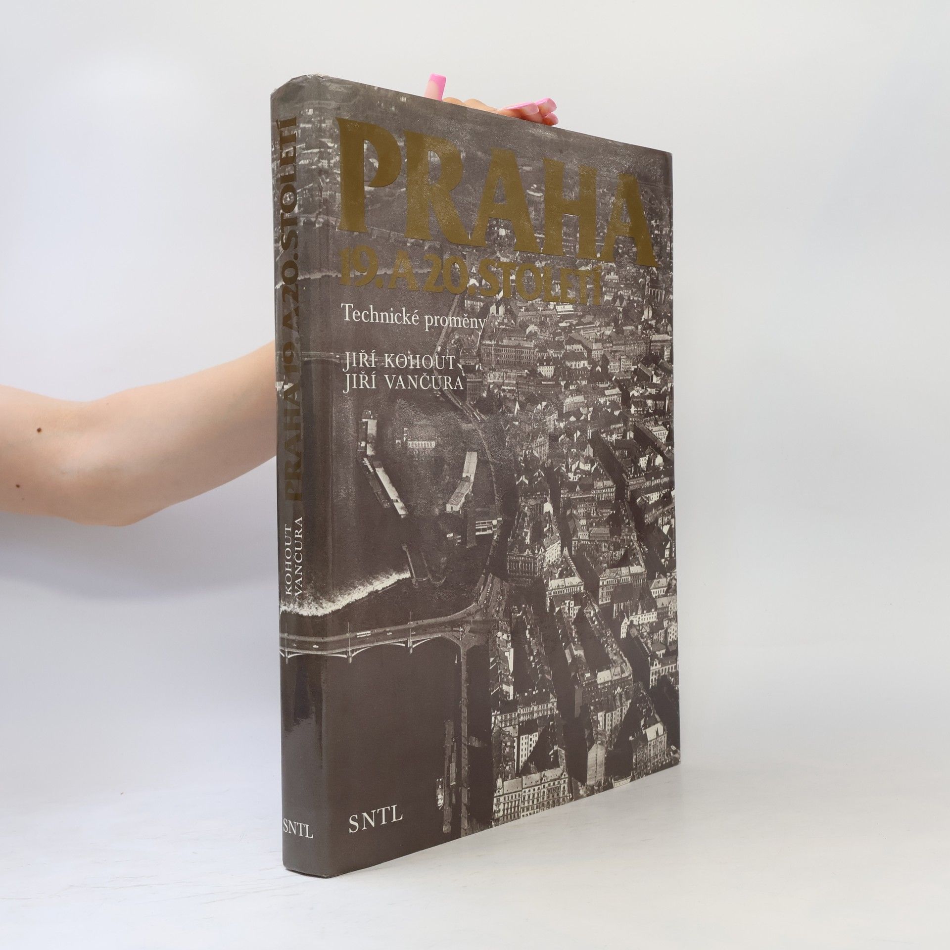Jiří Kohout Praha 19. a 20. století. Technické proměny