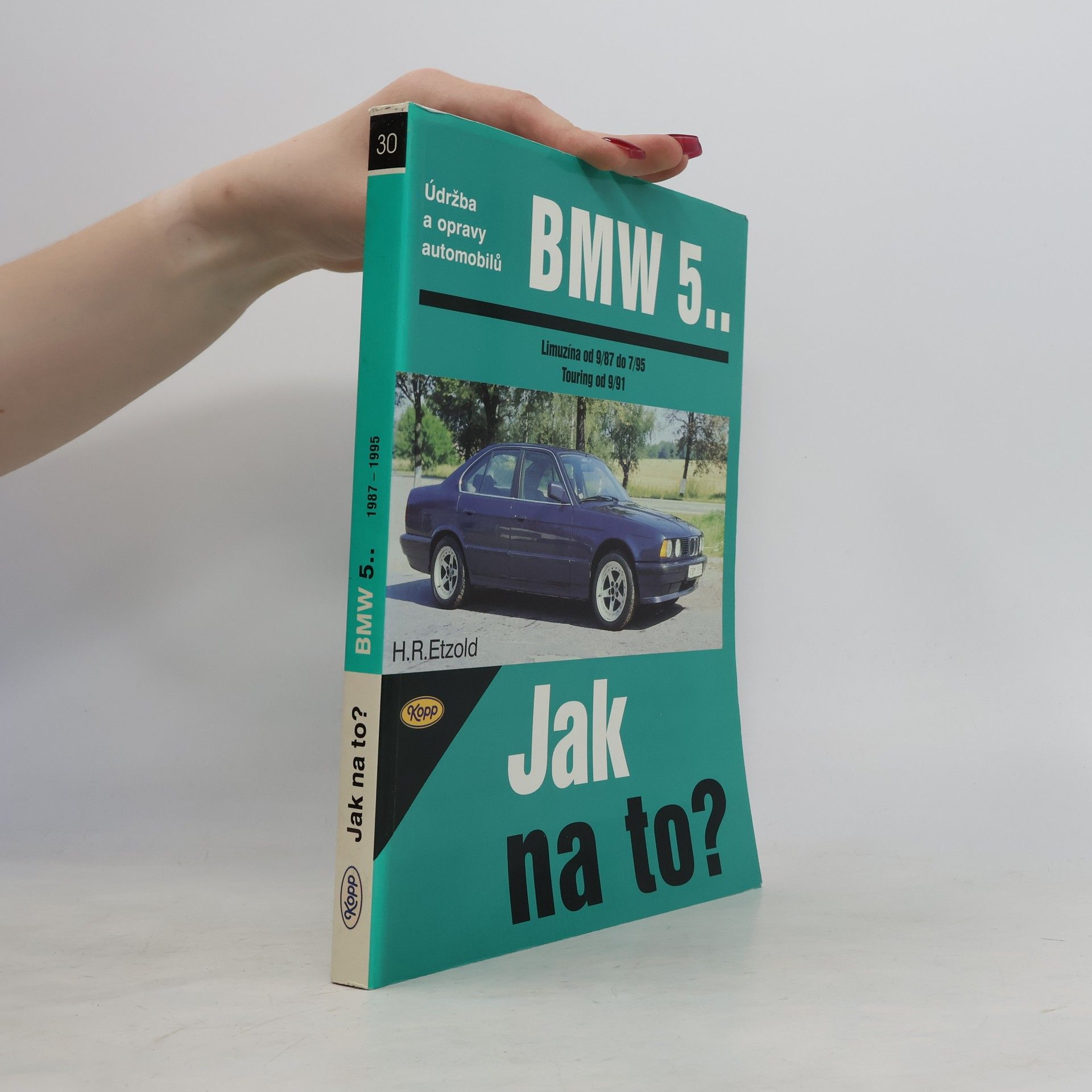 Hans Rüdiger Etzold Údržba a opravy automobilů BMW 5..