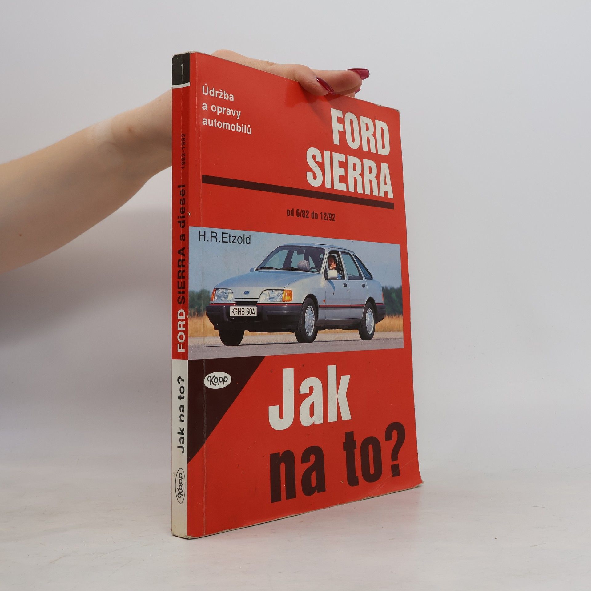 H. R. Etzold Jak na to? Údržba a opravy automobilů Ford Sierra