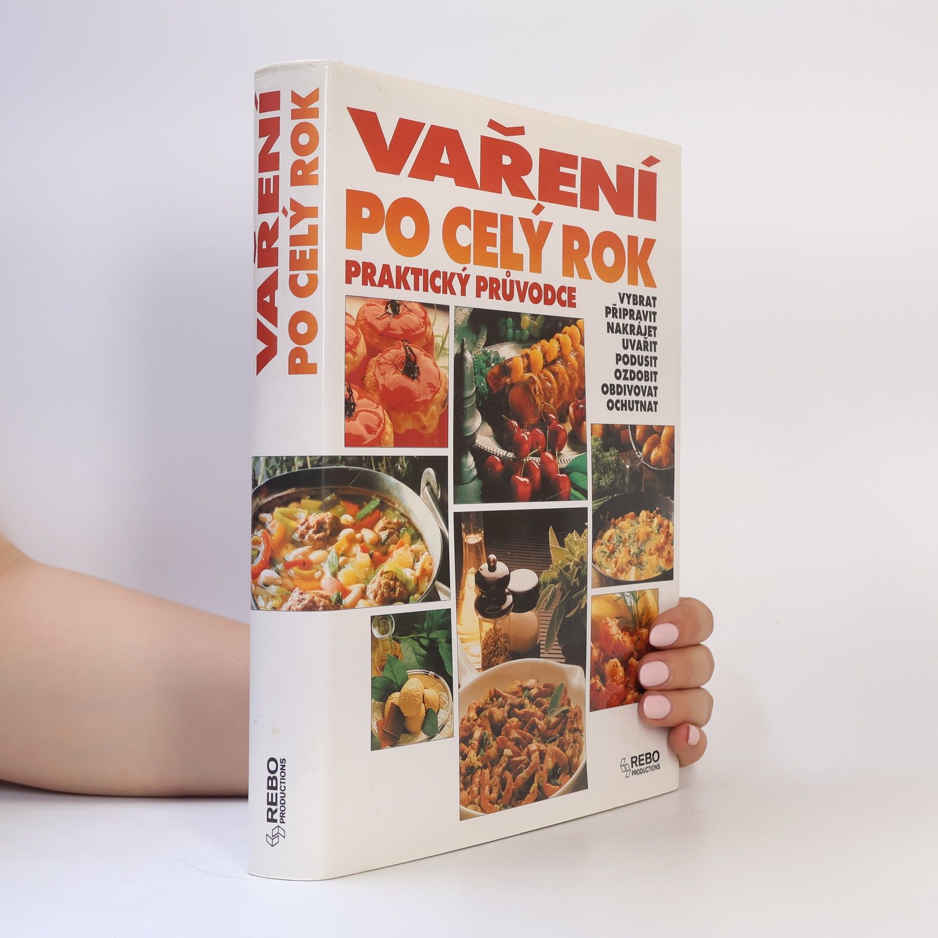 Various authors Vaření po celý rok. Praktický průvodce