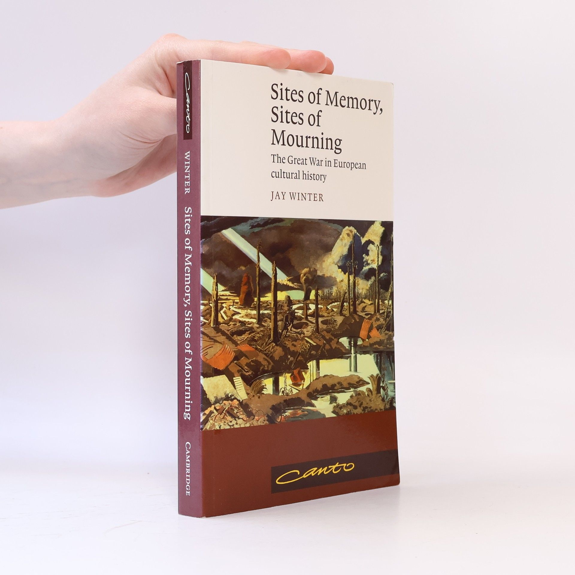 Jay Murray Winter Canto: Sites of Memory, Sites of Mourning