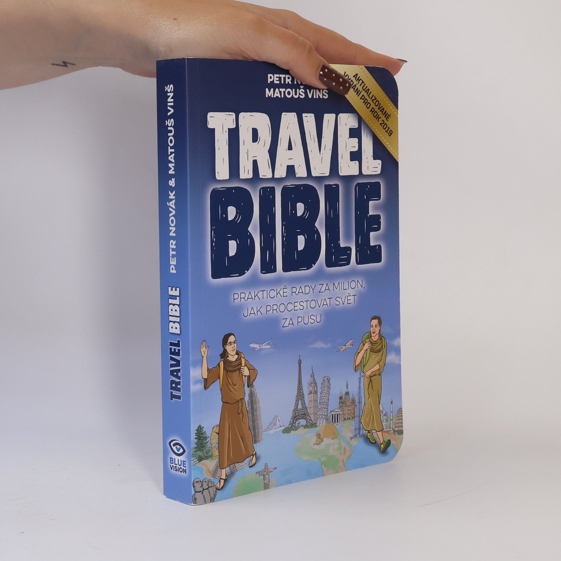 Matouš Vinš Travel bible: Praktické rady za milion, jak procestovat svět za pusu