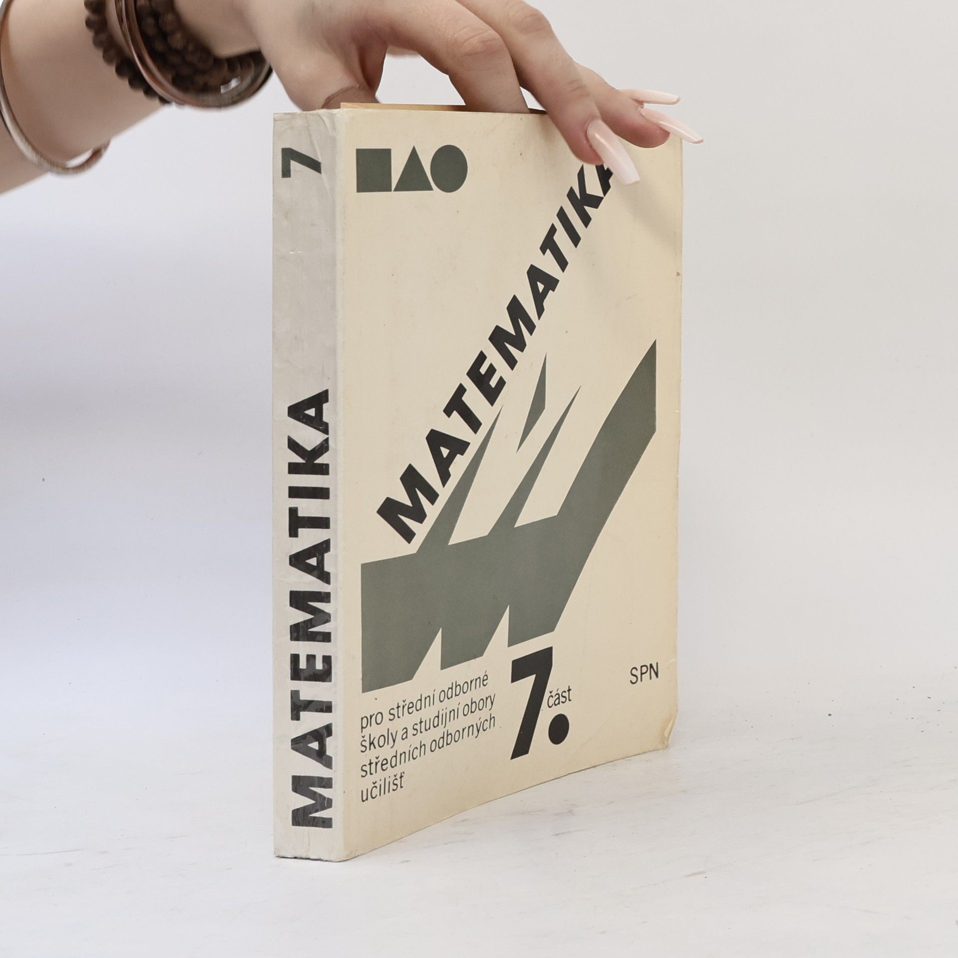 Various authors Matematika 7. část. Pro střední odborné školy a studijní obory středních odborných učilišť