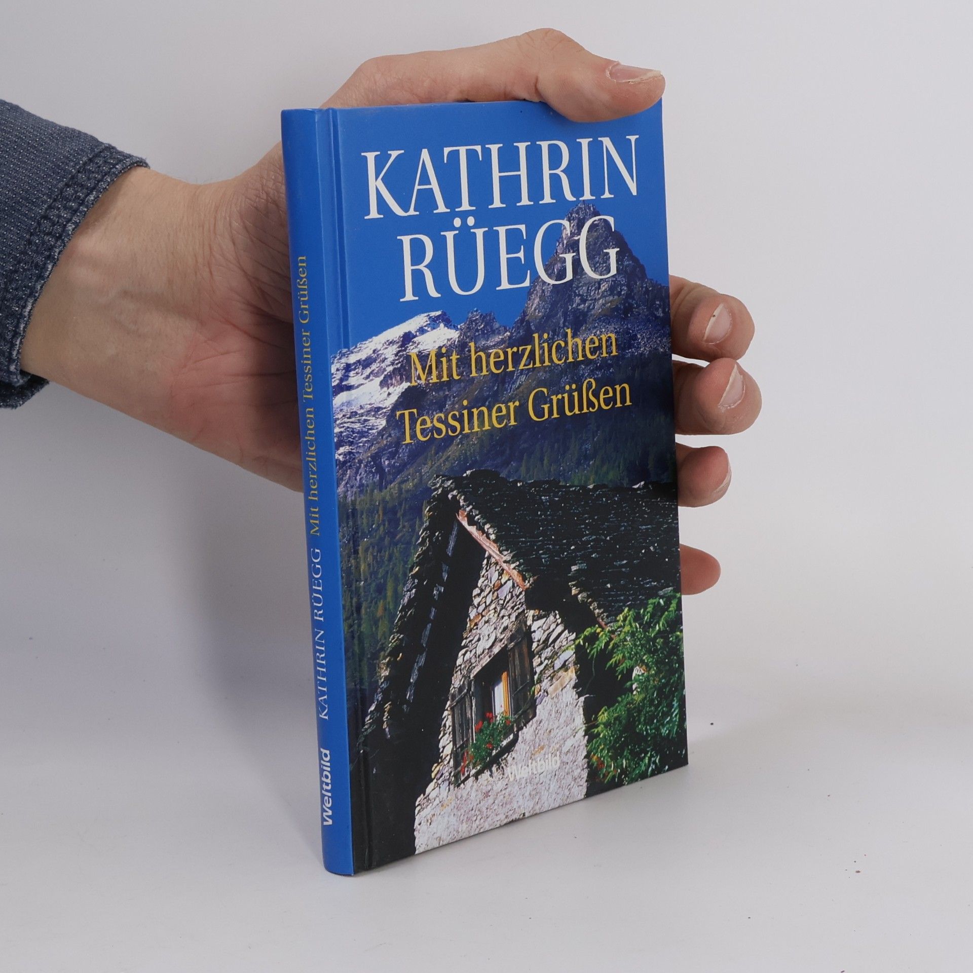 Kathrin Rüegg Mit herzlichen Tessiner Grüssen