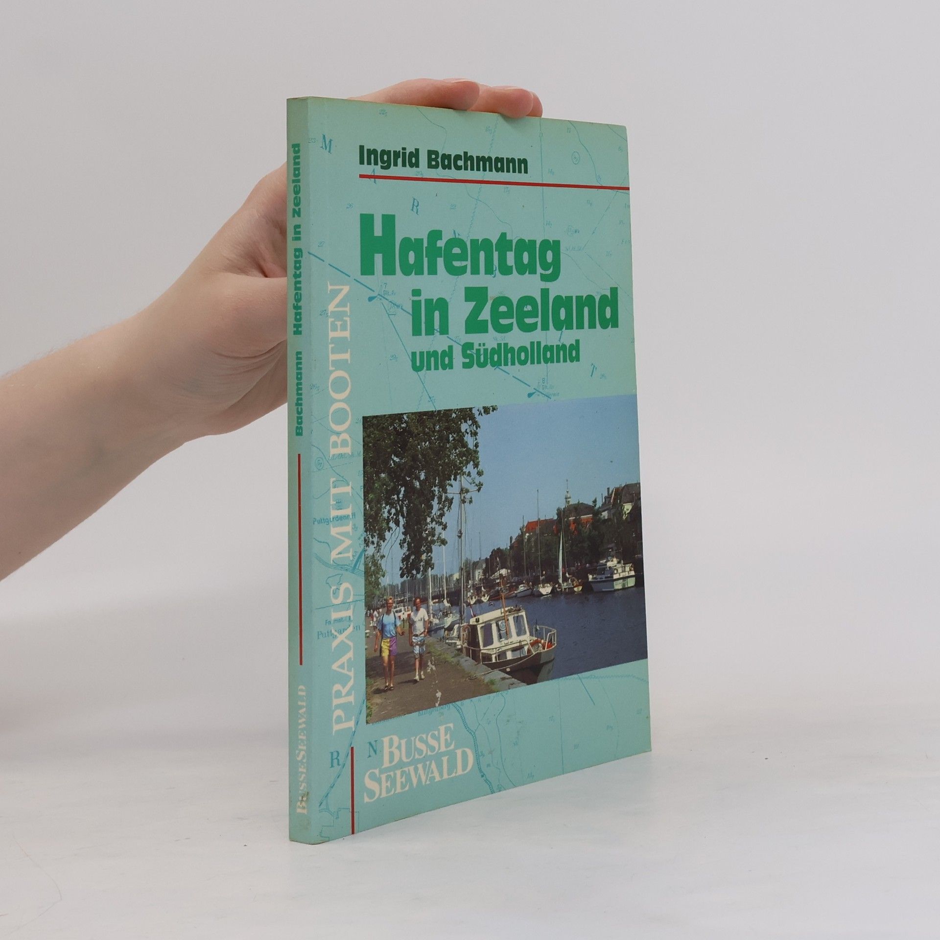Ingrid Bachmann Hafentag in Zeeland und Südholland