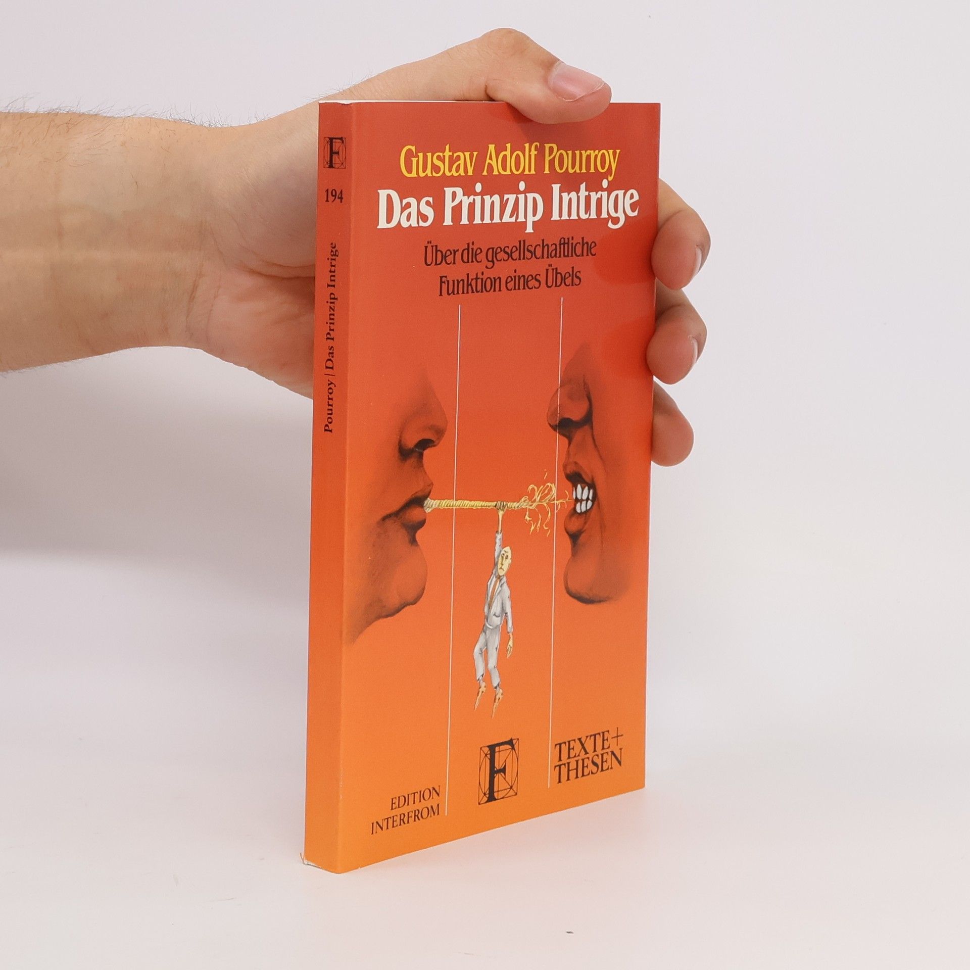 Gustav Adolf Pourroy Texte + Thesen - 194: Das Prinzip Intrige
