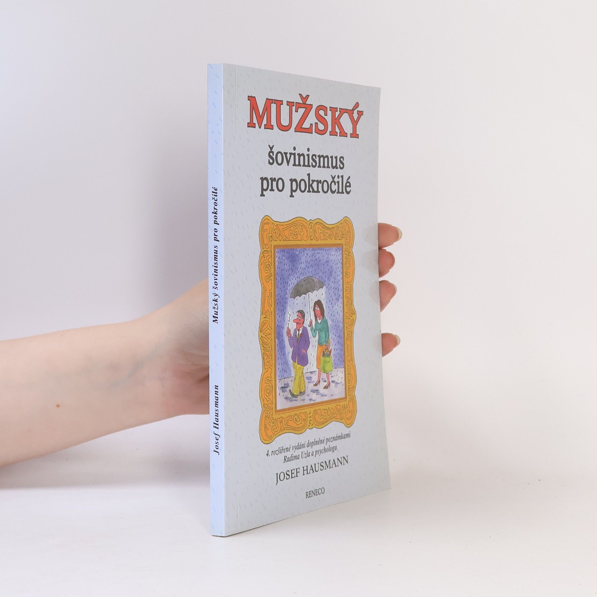 Josef Hausmann Mužský šovinismus pro pokročilé