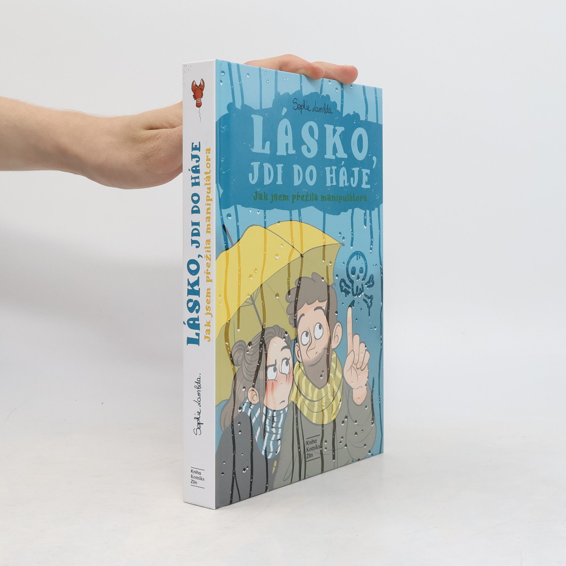 Sophie Lambda Lásko, jdi do háje - Jak jsem přežila manipulátora