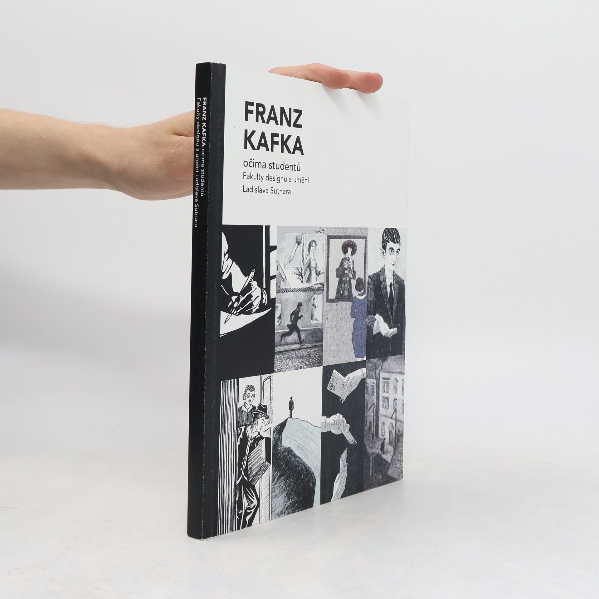 Kolektív autorov Franz Kafka očima studentů Fakulty designu a umění Ladislava Sutnara
