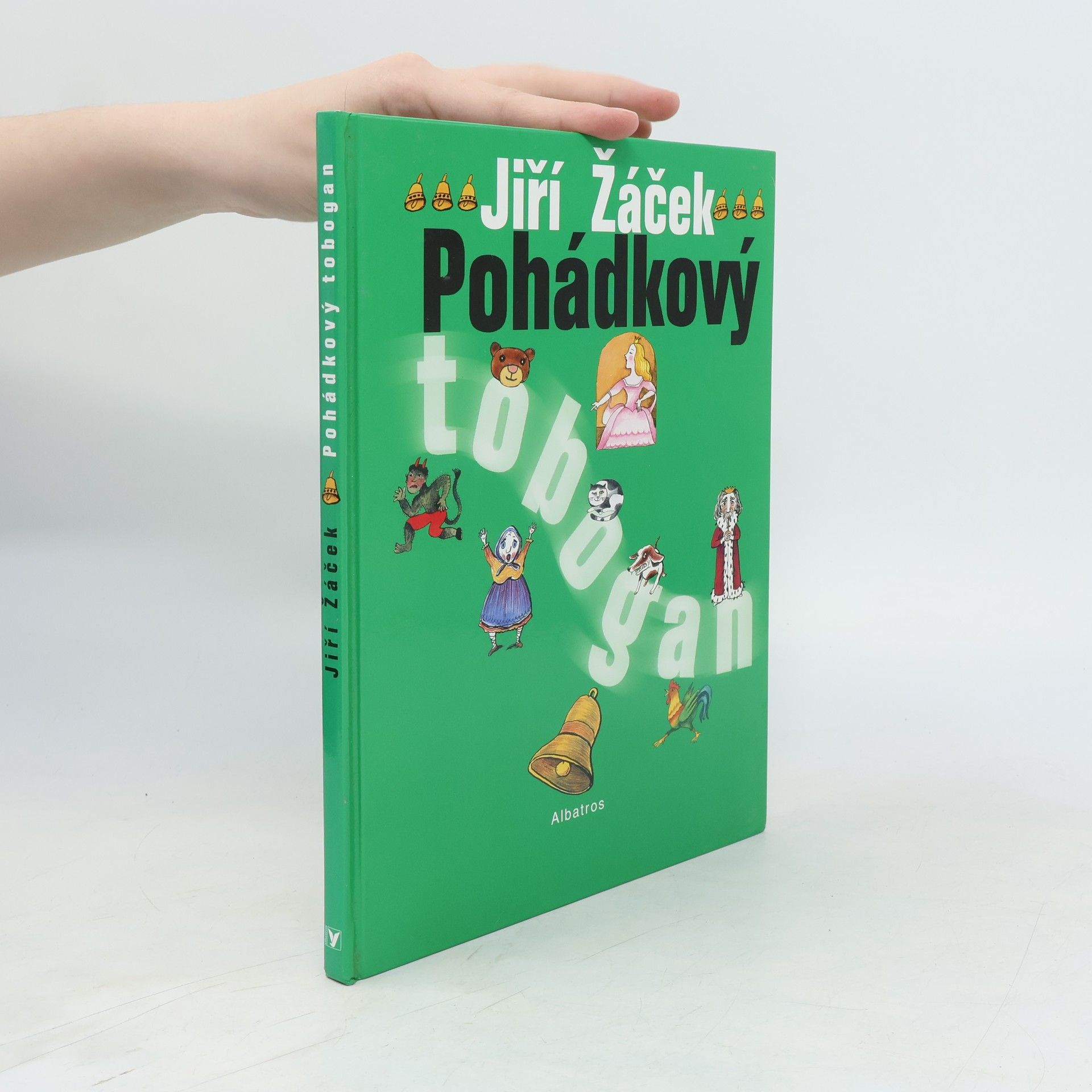 Jiří Žáček Pohádkový tobogan: Nejznámější pohádky pro nejmenší