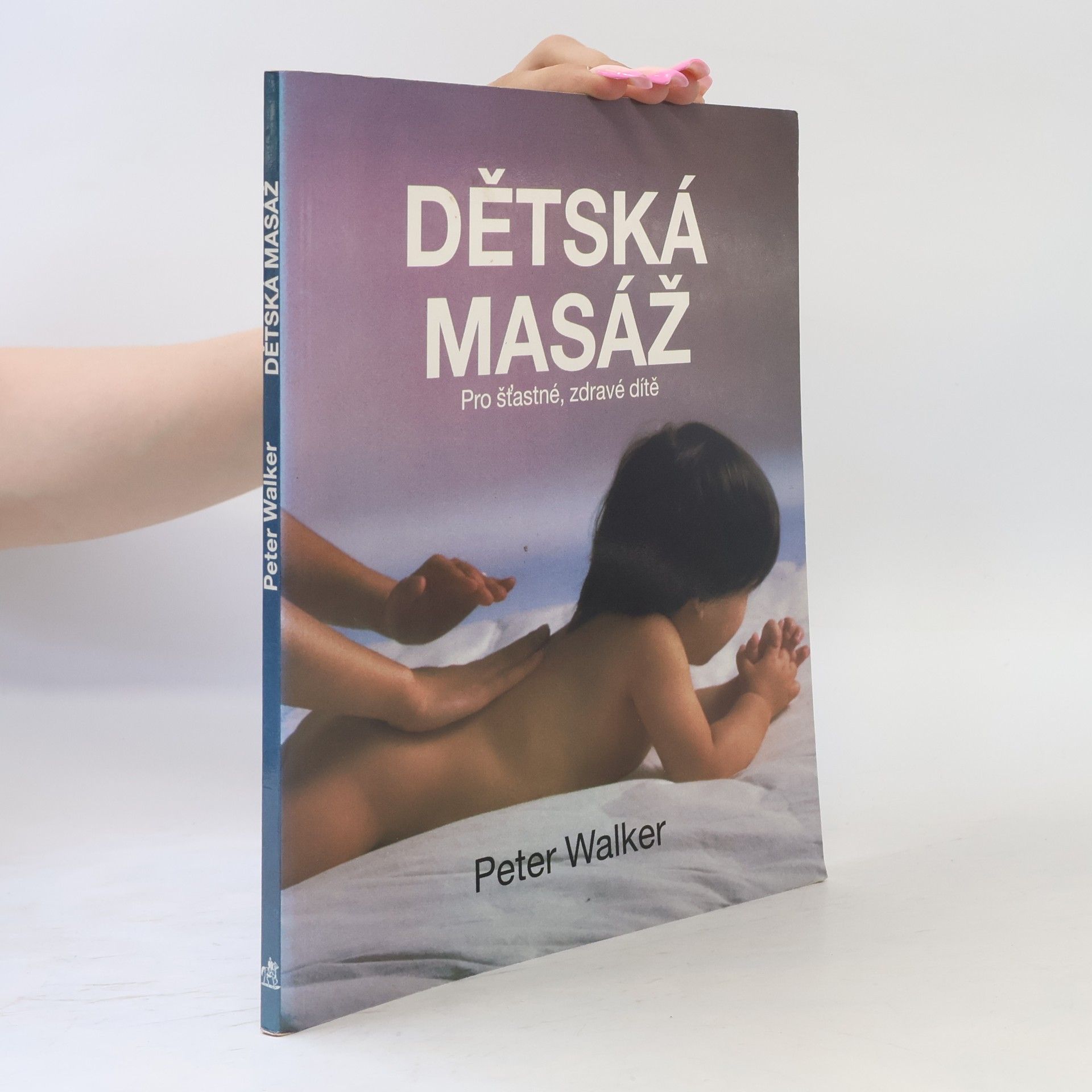 Sandra Wood Dětská masáž. Pro šťastné, zdravé dítě