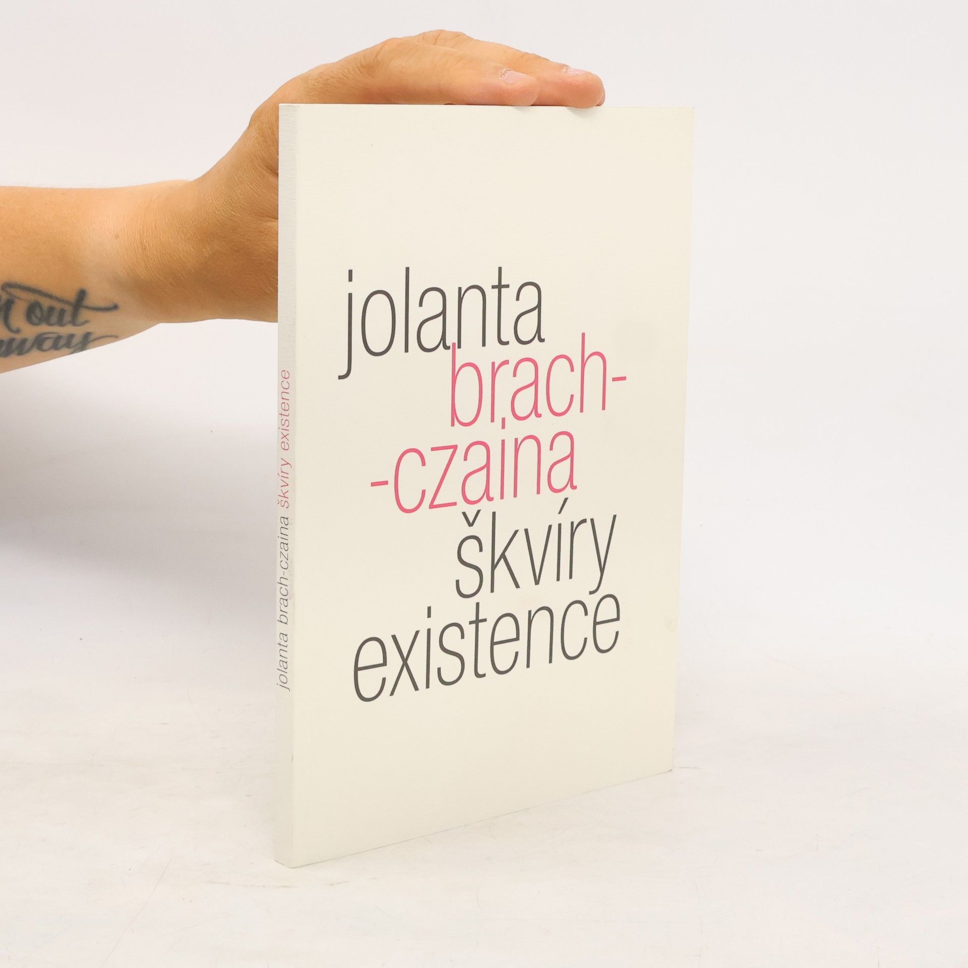 Jolanta Brach-Czaina Škvíry existence