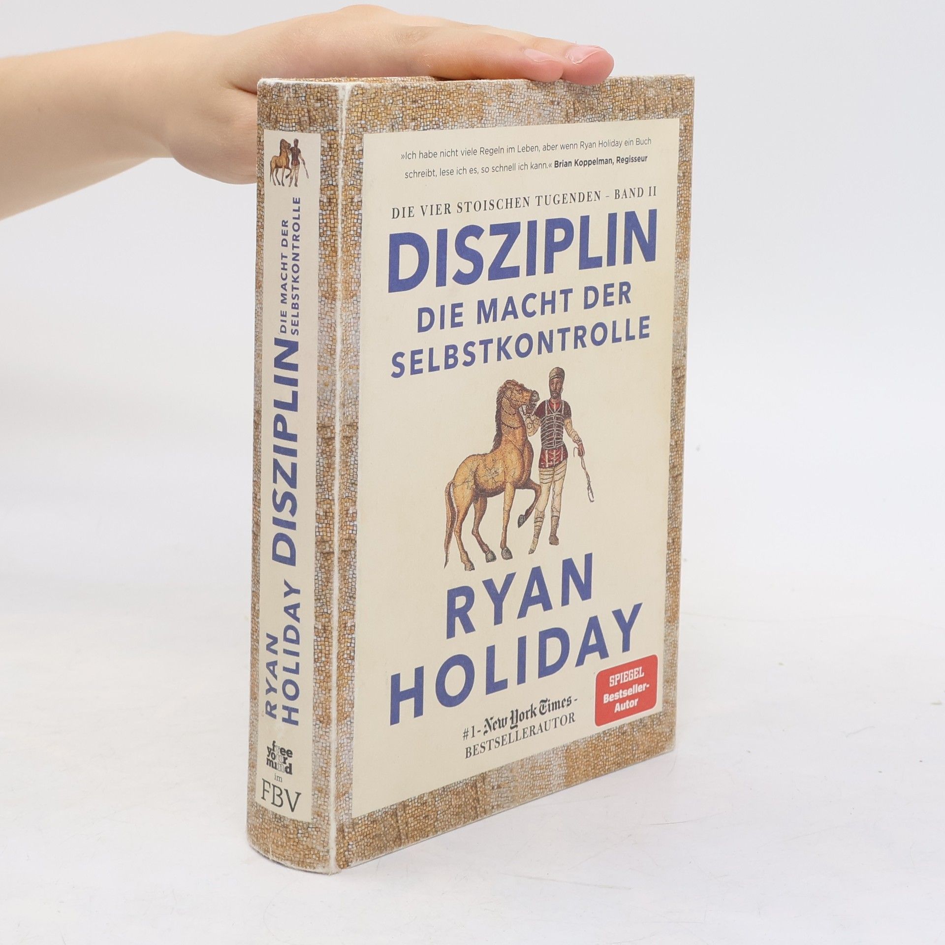 Ryan Holiday Disziplin – die Macht der Selbstkontrolle