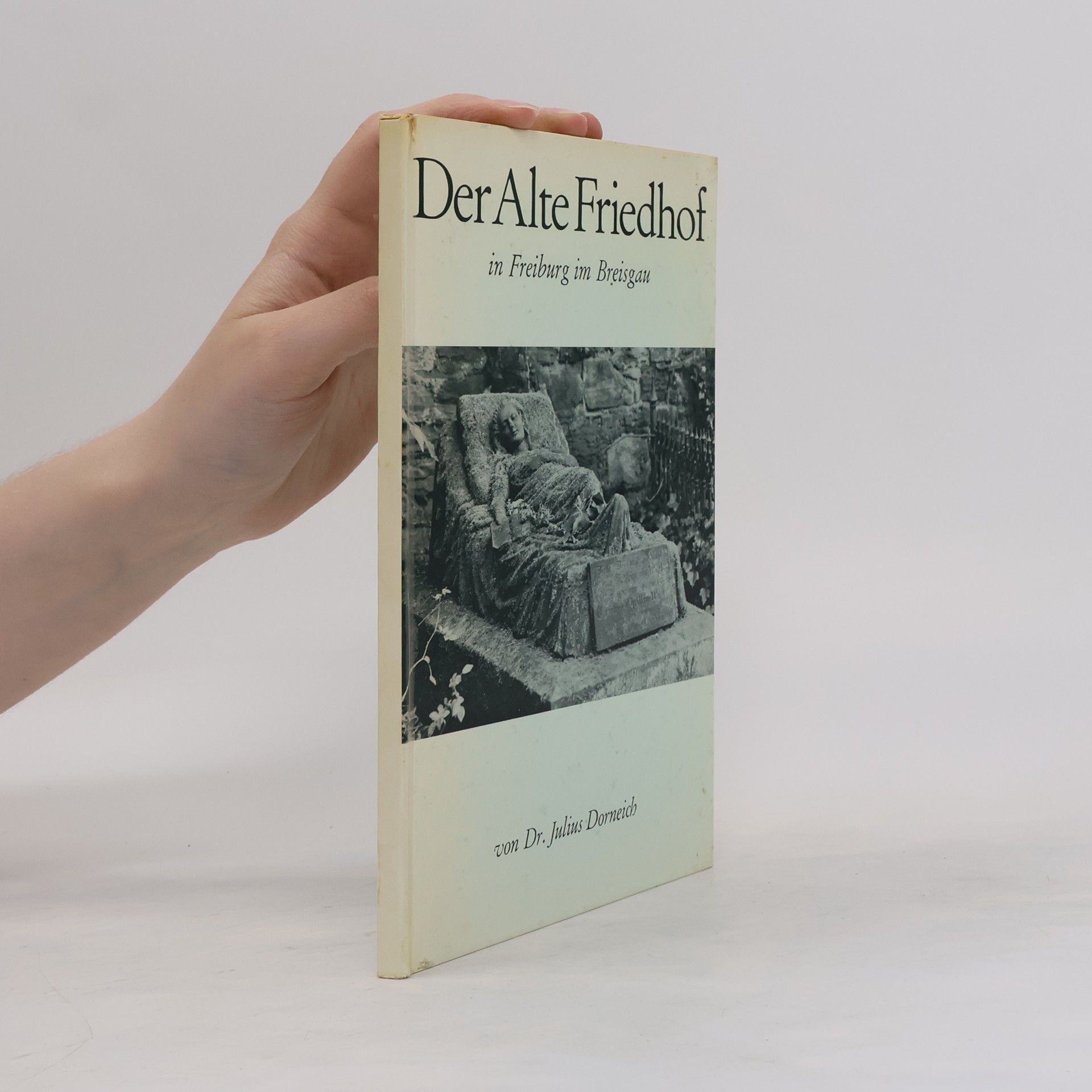 Dr. Julius Dorneich Der Alte Friedhof