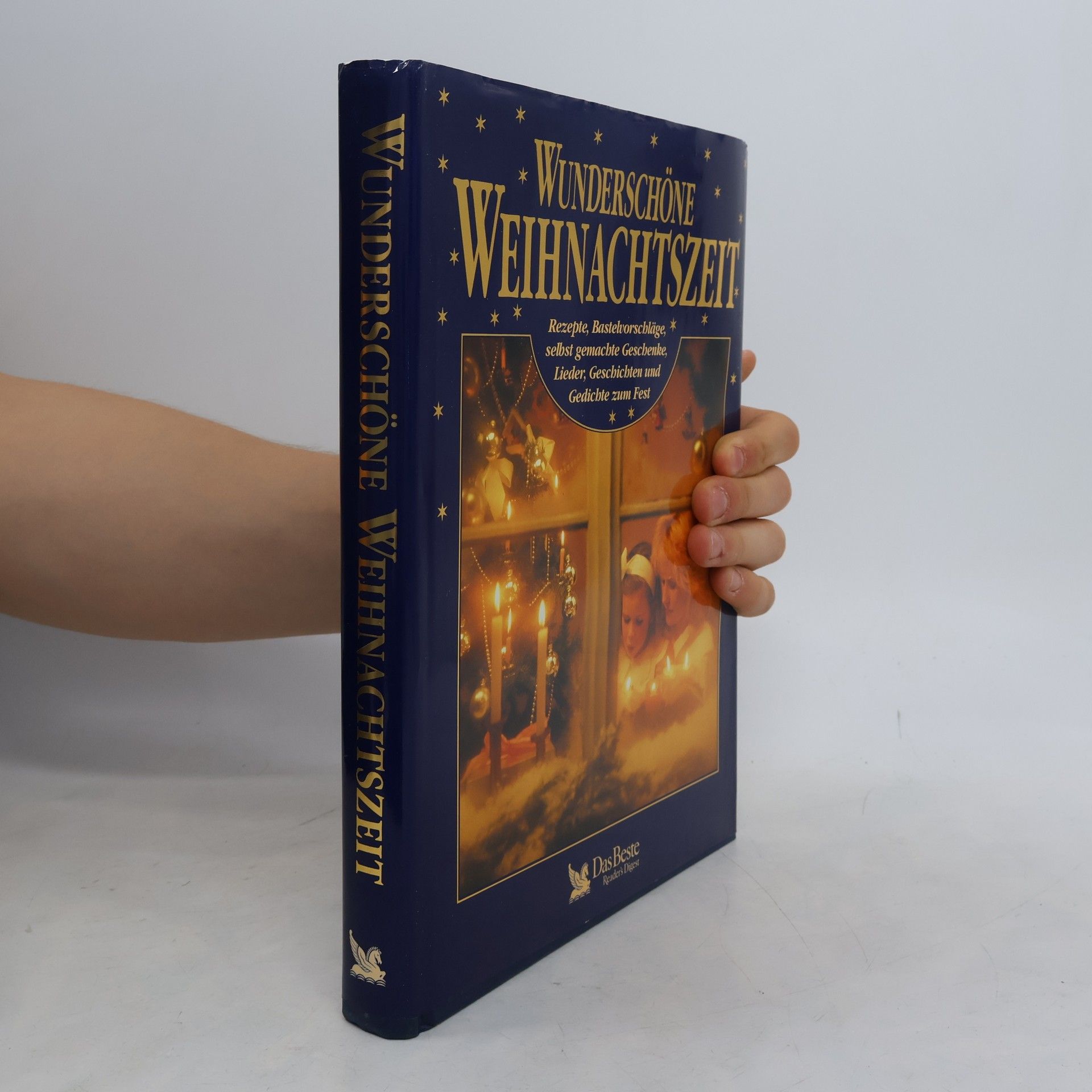 Autores varios Wunderschöne Weihnachtszeit: Rezepte, Bastelvorschläge, selbst gemachte Geschenke, Lieder, Geschichten und Gedichte zum Fest