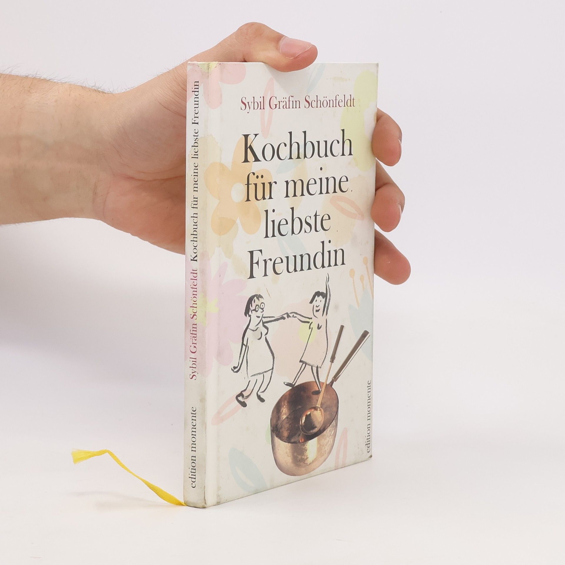 Sybil Schönfeldt Kochbuch für meine liebste Freundin
