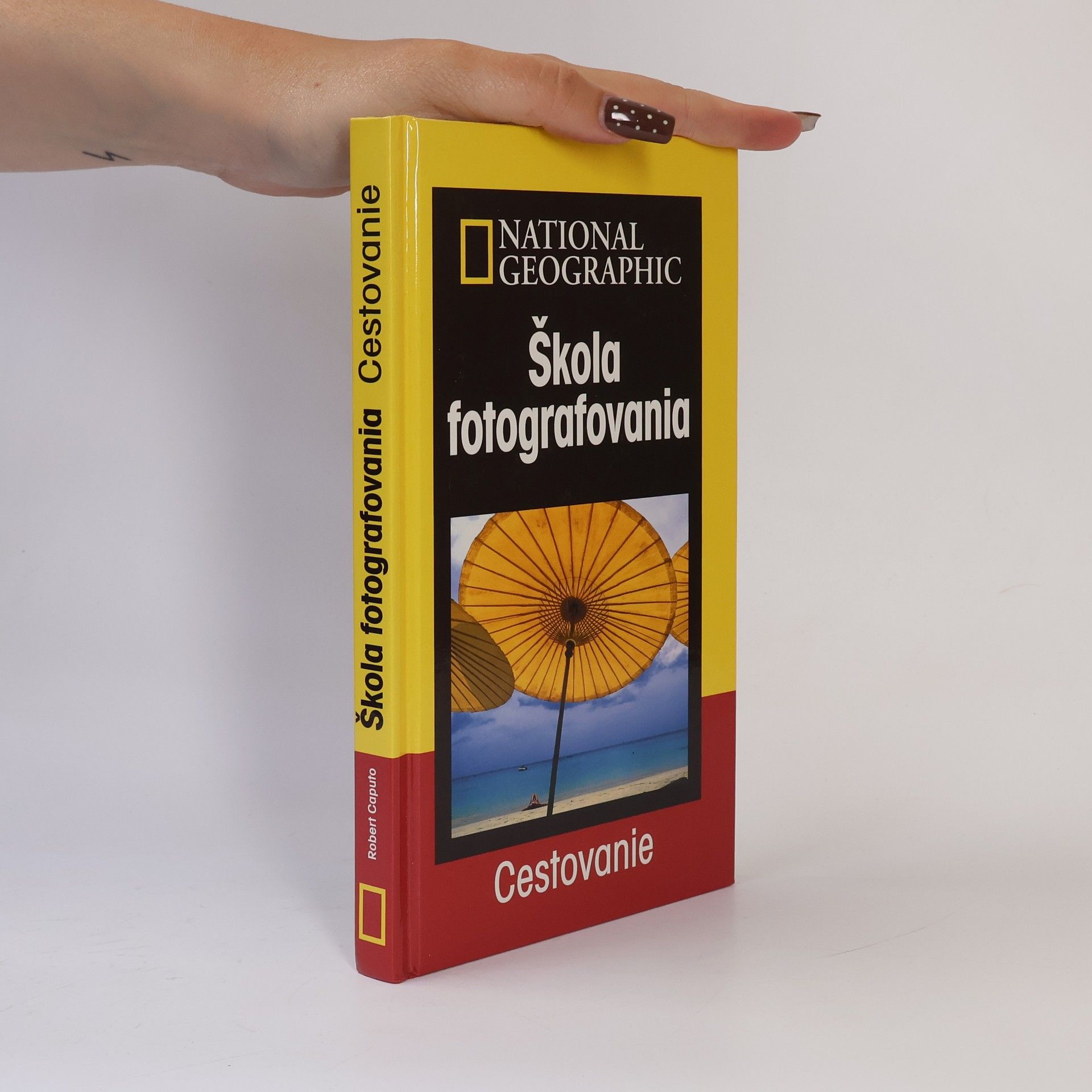 Robert Caputo Škola fotografovania: Cestovanie