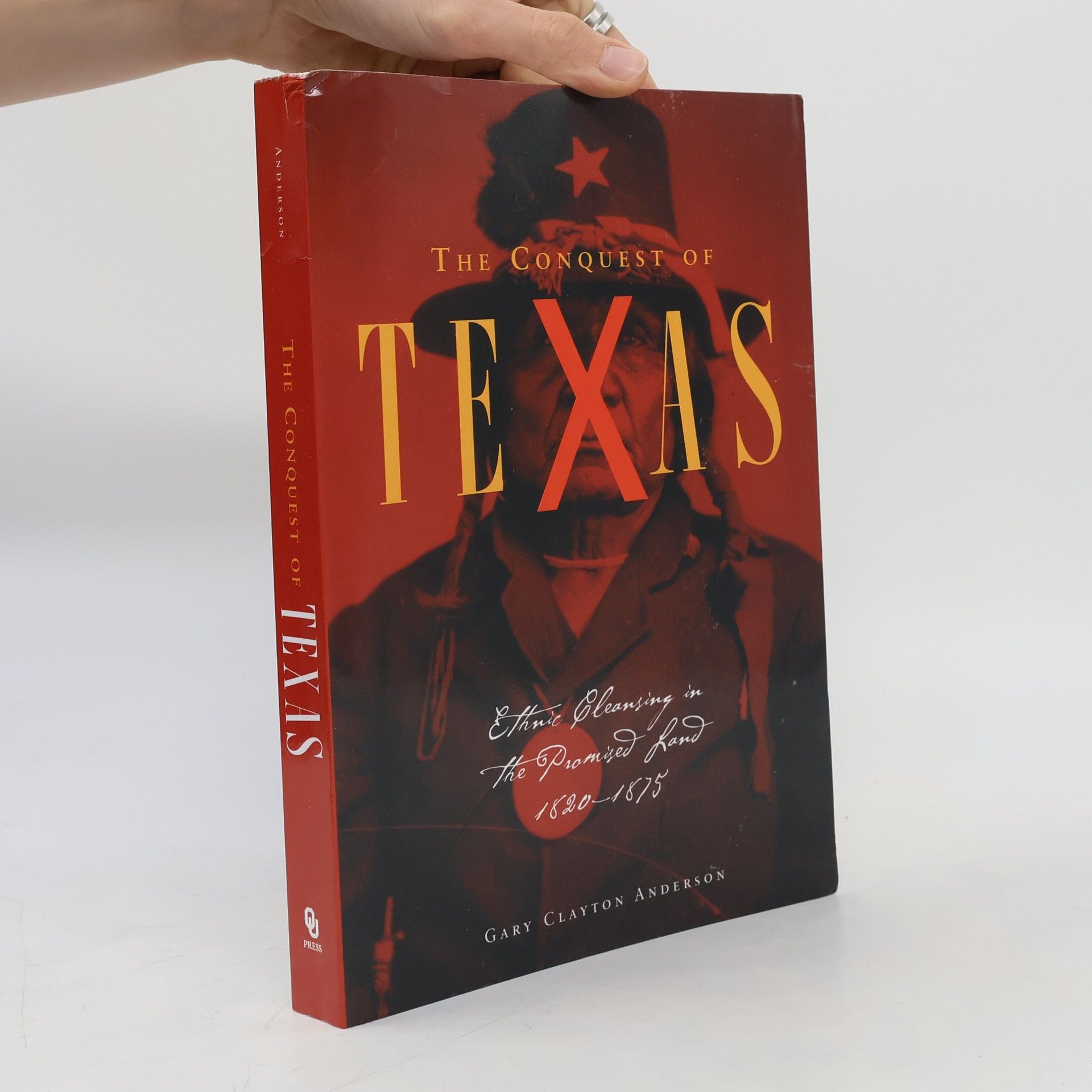 Gary Clayton Anderson The Conquest of Texas