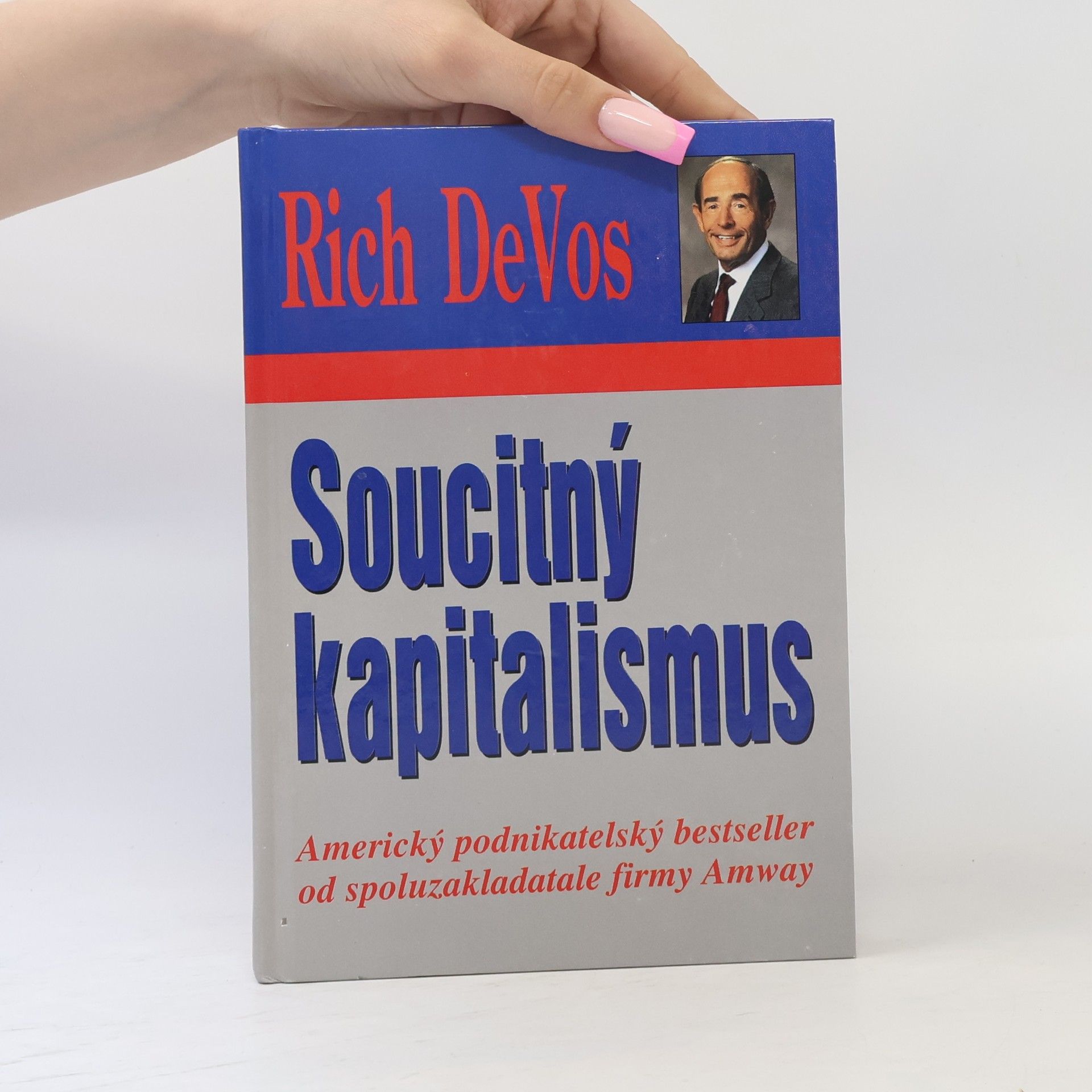 Richard DeVos Soucitný kapitalismus