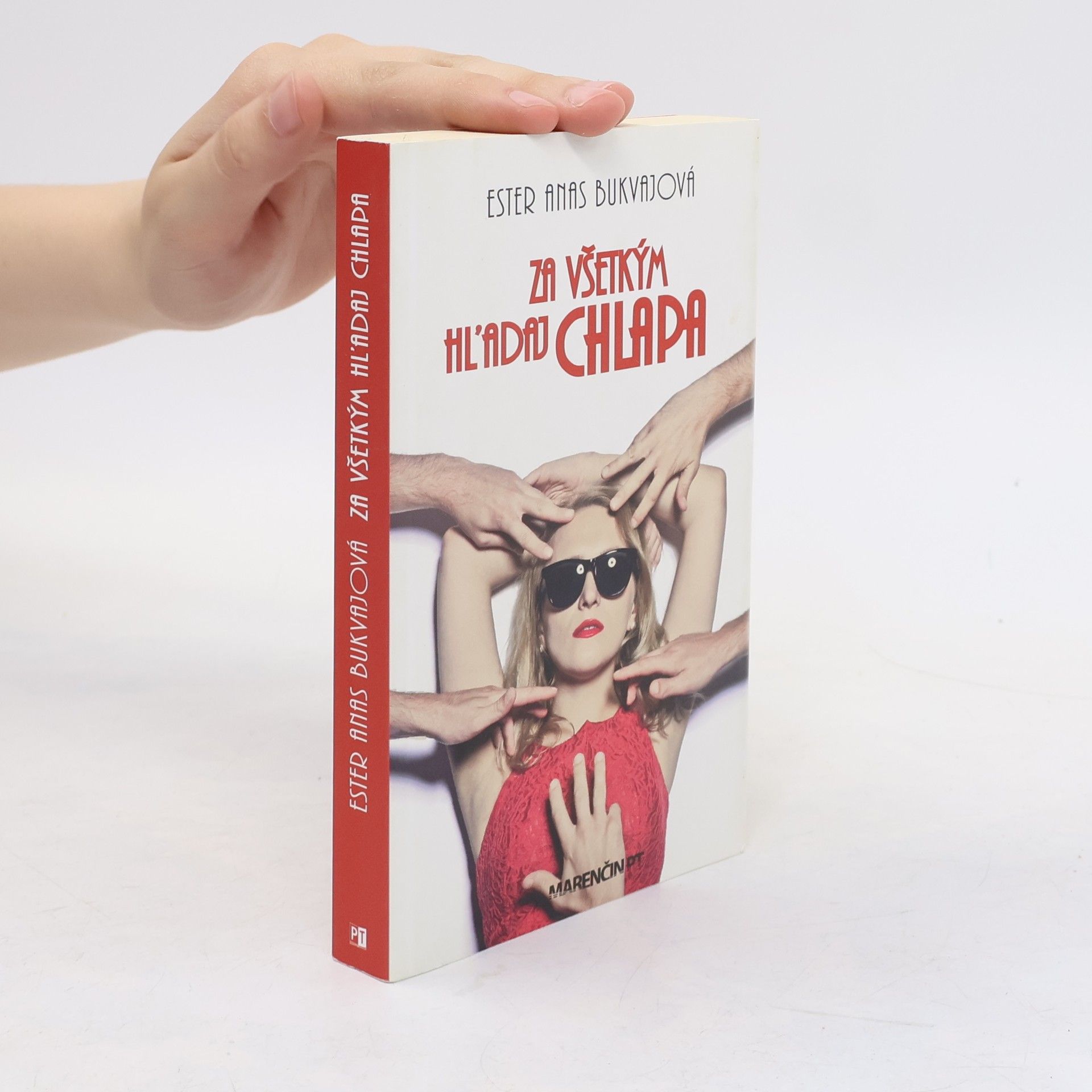 Ester A. Bukvajová Za všetkým hľadaj chlapa