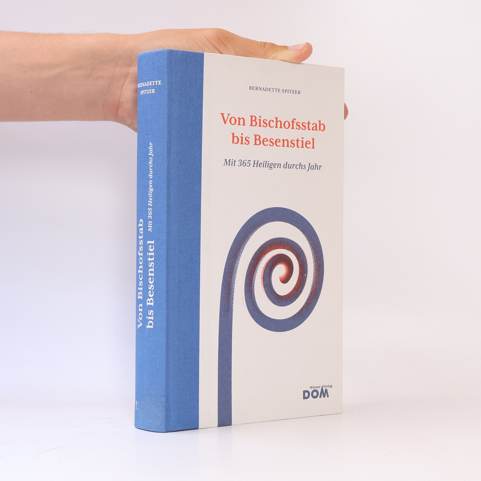 Bernadette Spitzer Von Bischofsstab bis Besenstiel