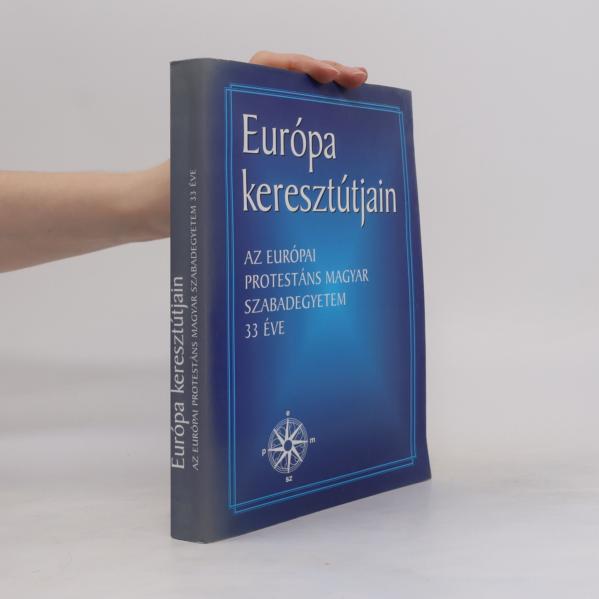 Autorenkollektiv Európa keresztútjain