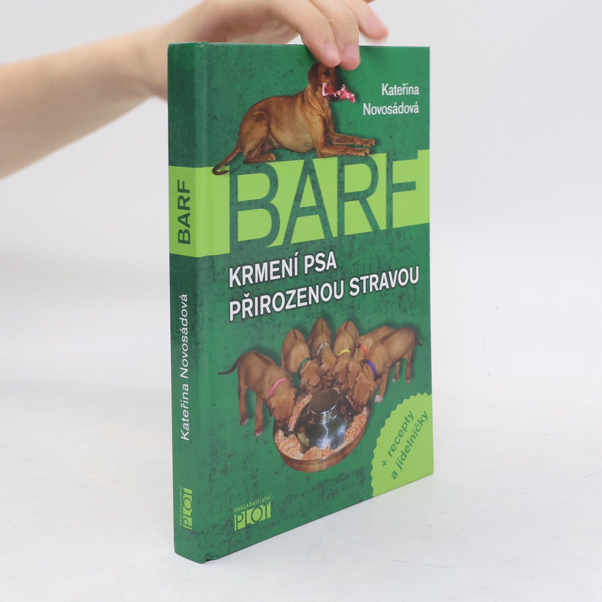 Kateřina Novosádová BARF. Krmení psa přirozenou stravou