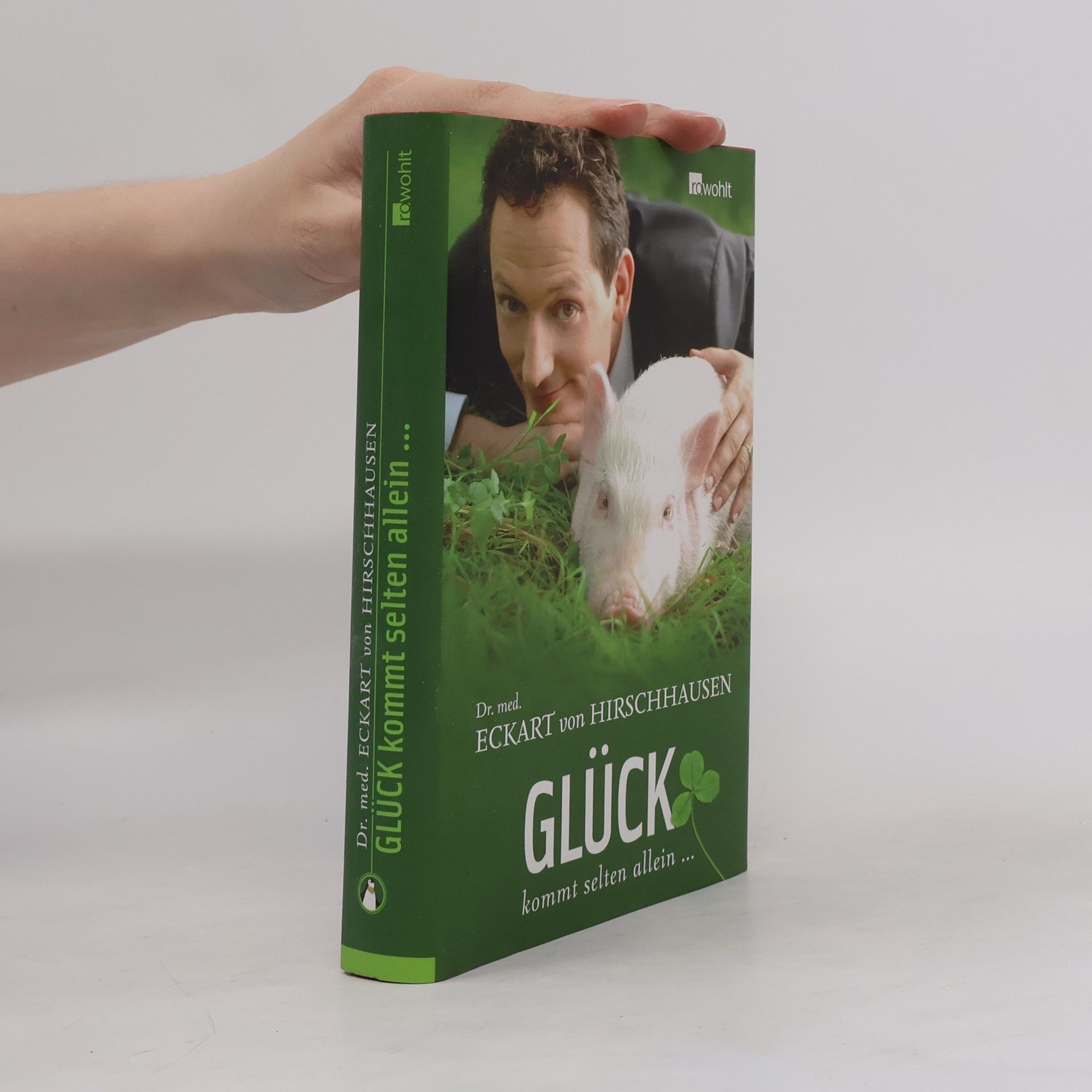 Eckart von Hirschhausen Glück kommt selten allein ...
