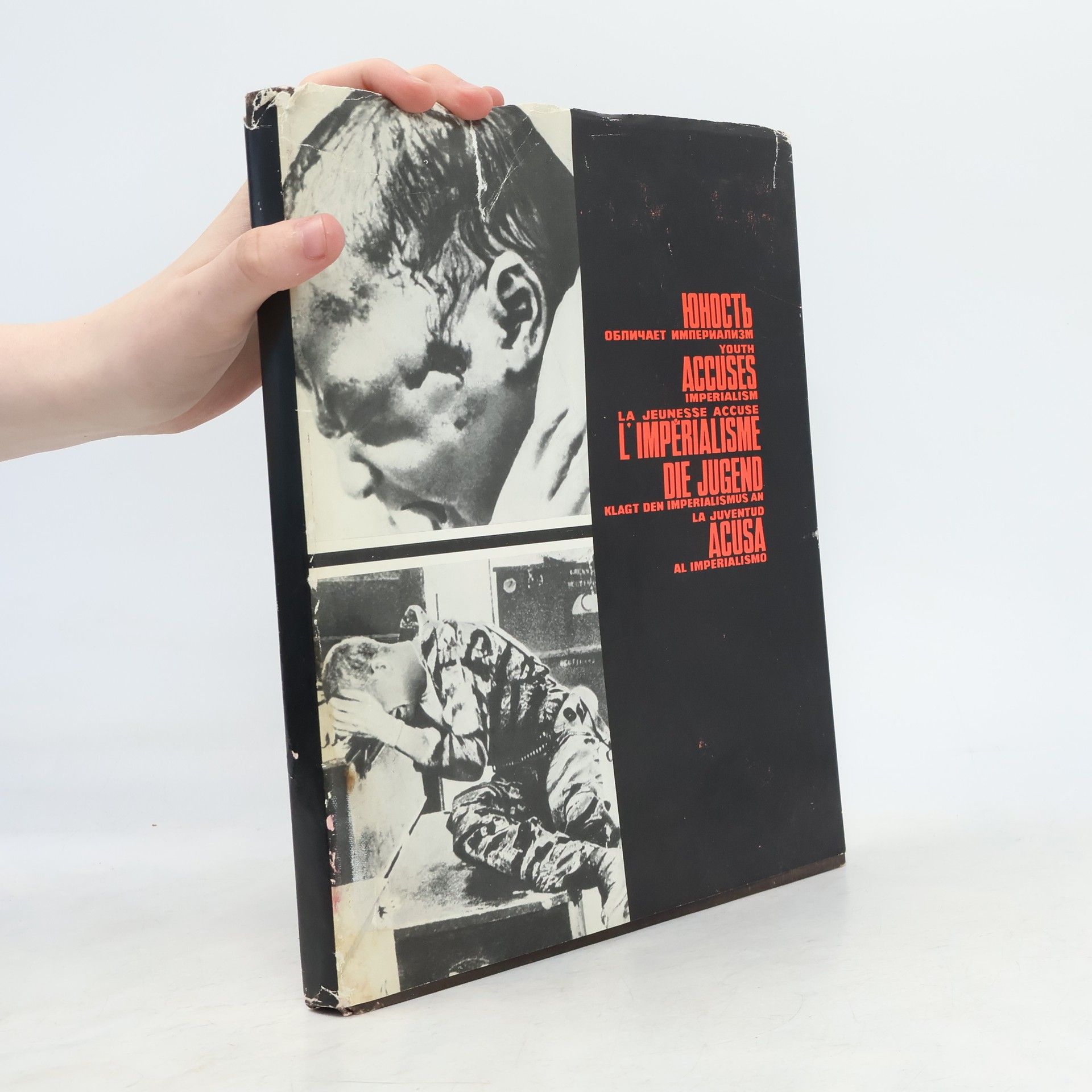 Autorenkollektiv Молодежь обвиняет империализм. Youth Accuses Imperialism. La Jeunesse accuse l'imperialisme. Die Jugend Klagt Den Imperialismus. La Juventud Acusa Al Imperialismo