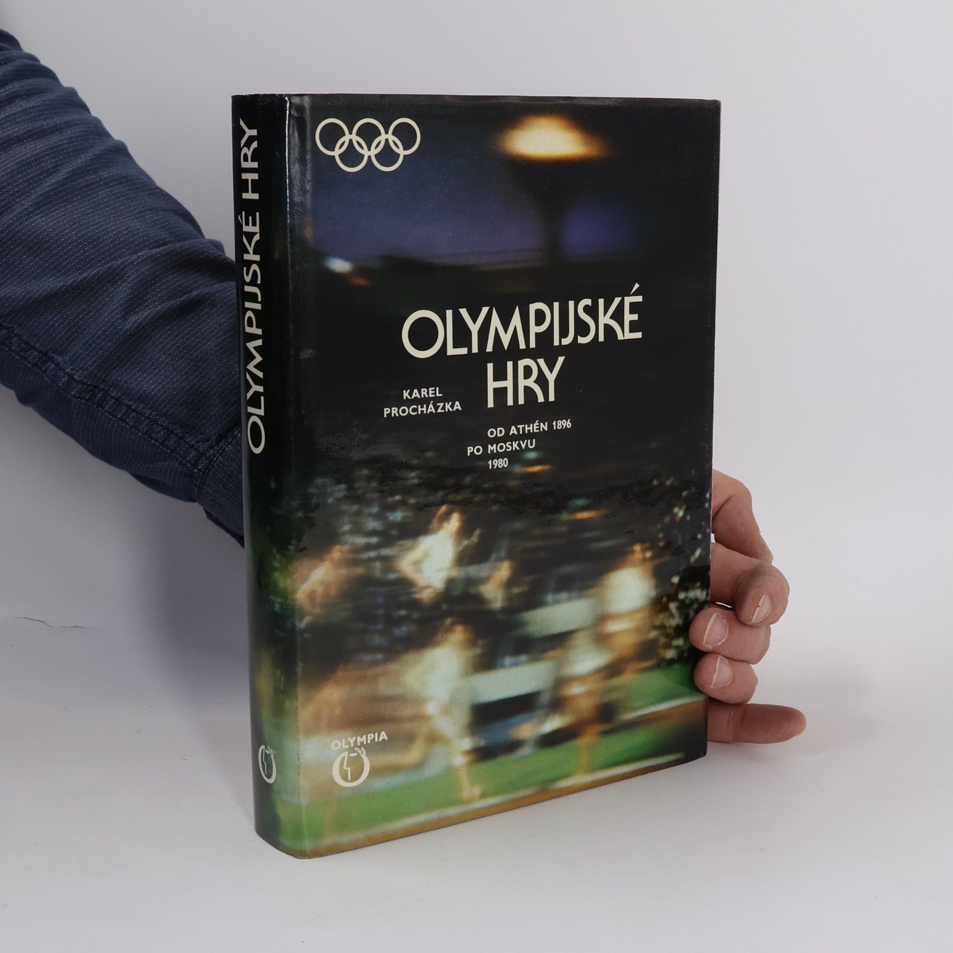 Karel Procházka Olympijské hry. Od Athén 1896 po Moskvu 1980