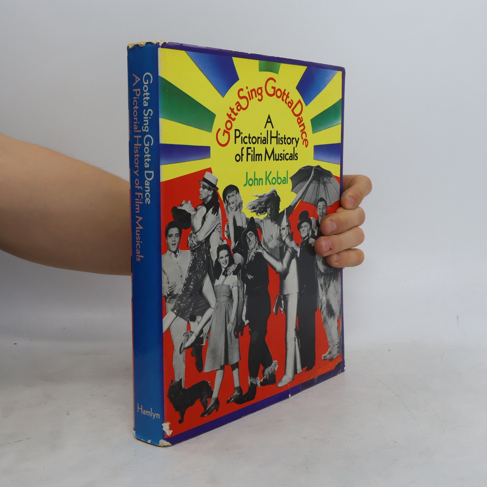 John Kobal Gotta Sing Gotta Dance : a pictorial history of film musicals