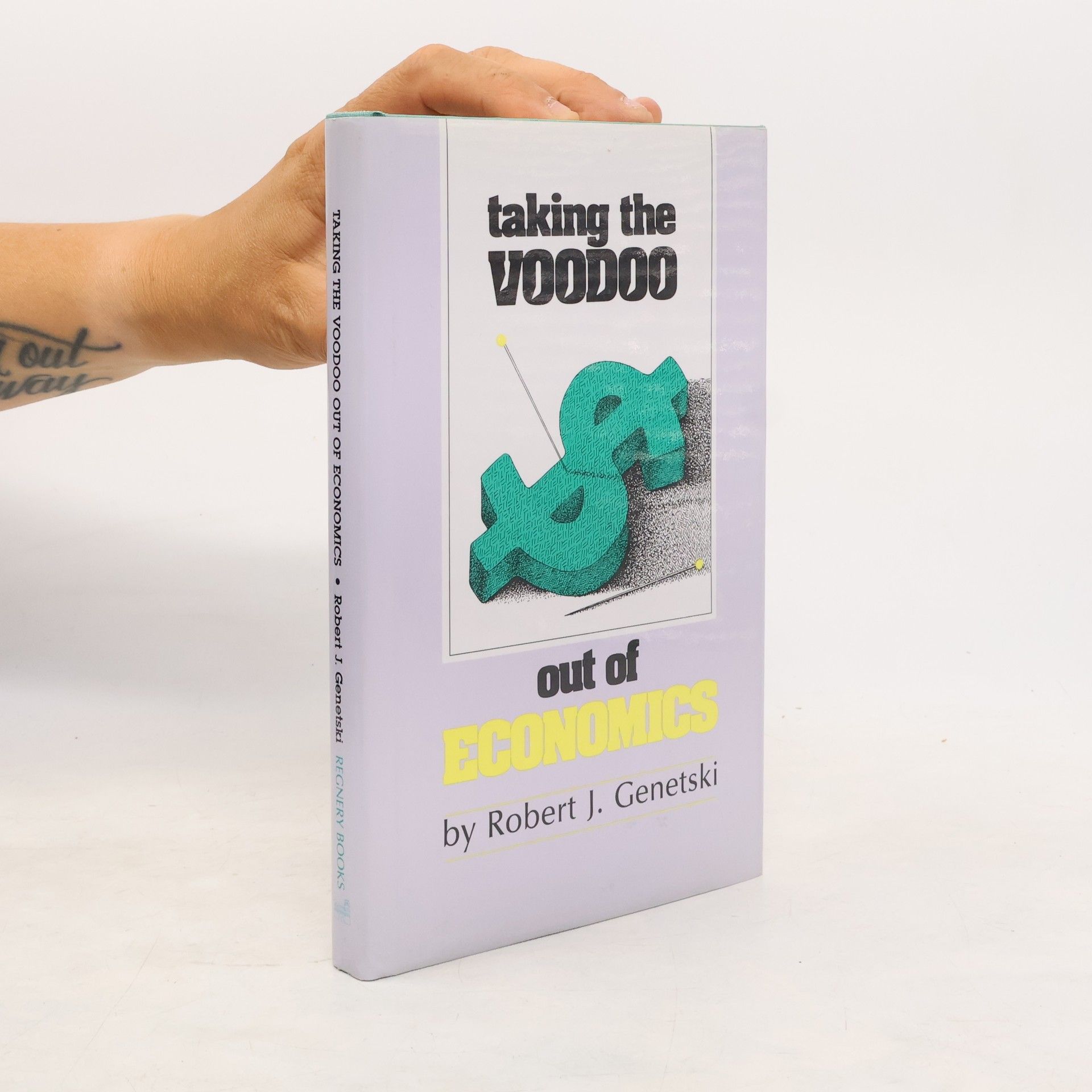 Robert J. Genetski Taking the Voodoo Out of Economics