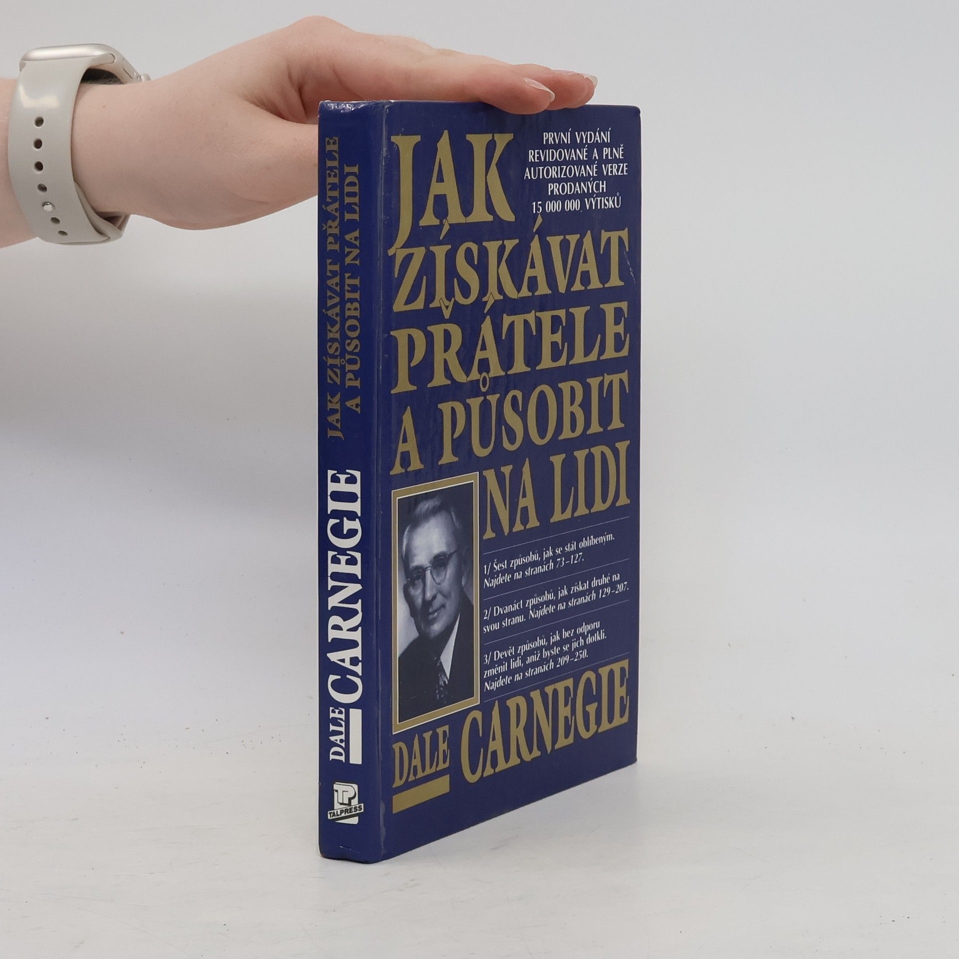 Dale Carnegie Jak získávat přátele a působit na lidi