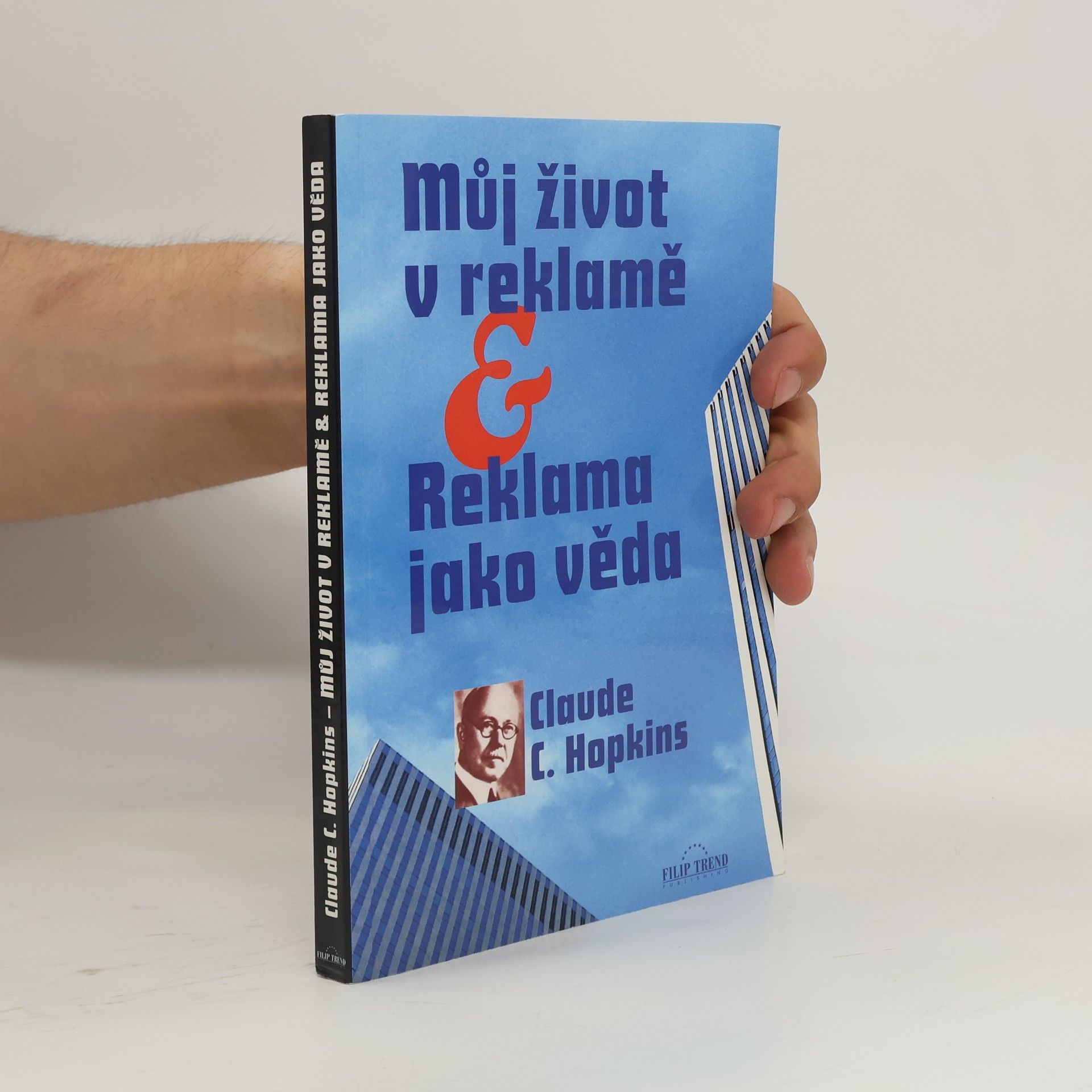 Josef Pavlovec Můj život v reklamě. Reklama jako věda