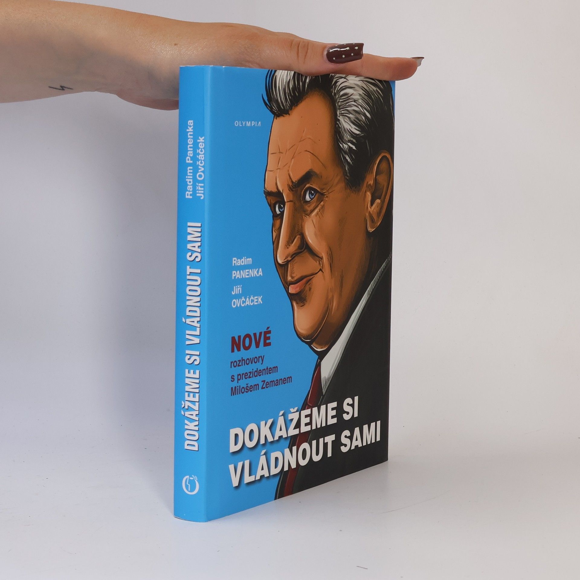 Dokážeme si vládnout sami: Nové rozhvory s prezidentem Milošem Zemanem
