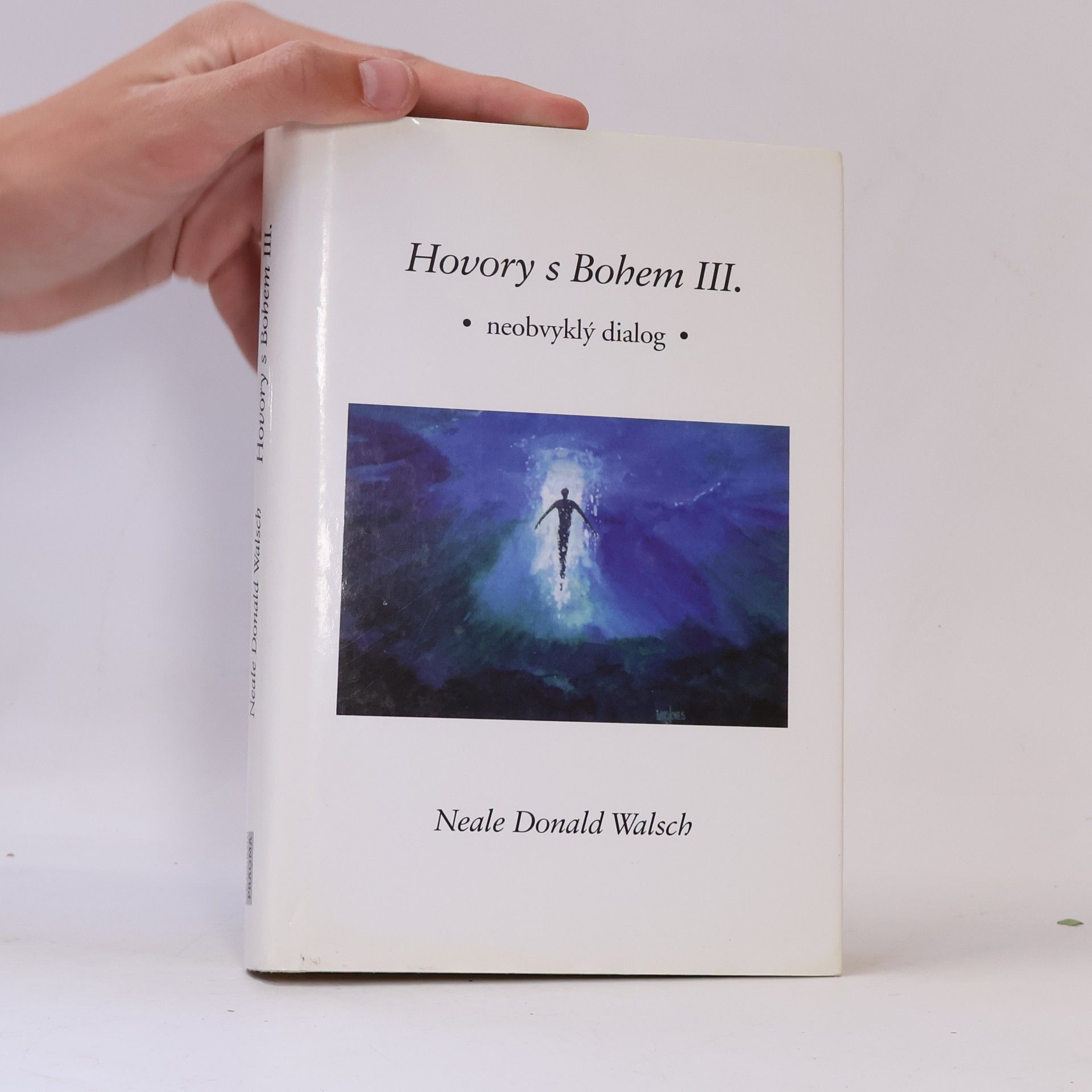 Neale Donald Walsch Hovory s Bohem III: Neobvyklý dialog