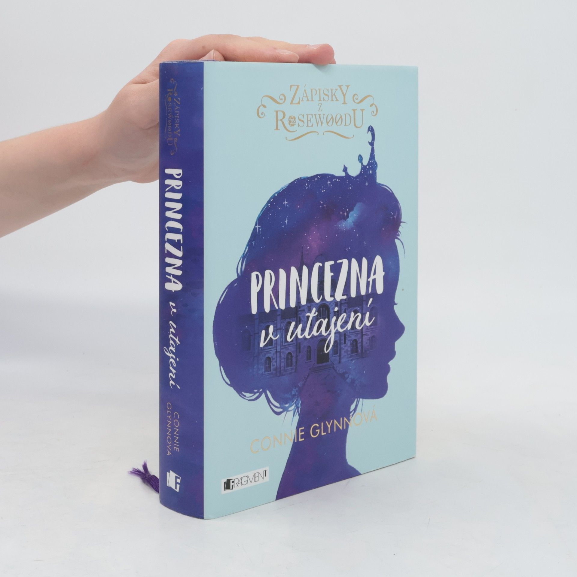 Connie Glynn Zápisky z Rosewoodu. Princezna v utajení