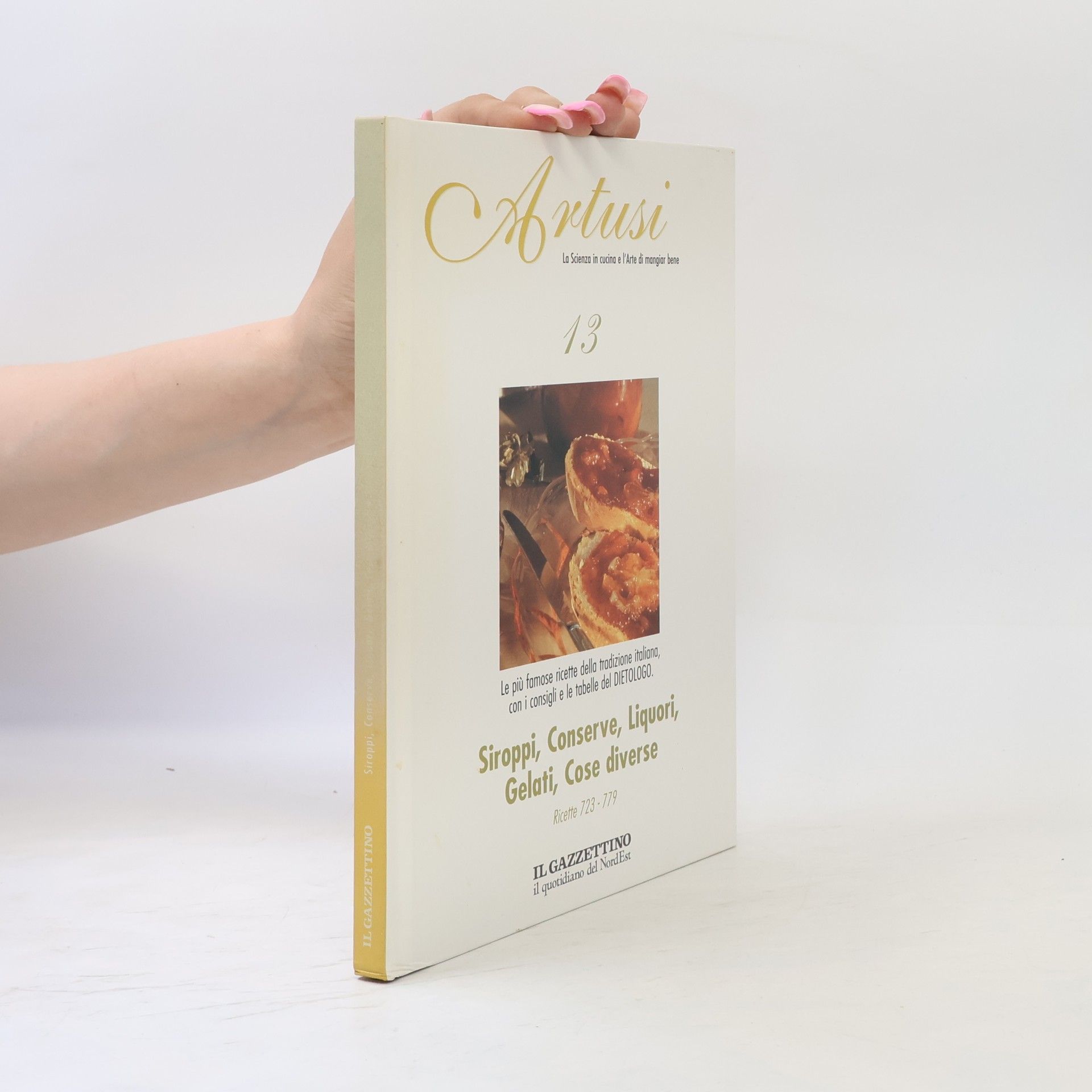Various authors Artusi 13. Siroppi, Conserve, Liquori, Gelati, Cose diverse