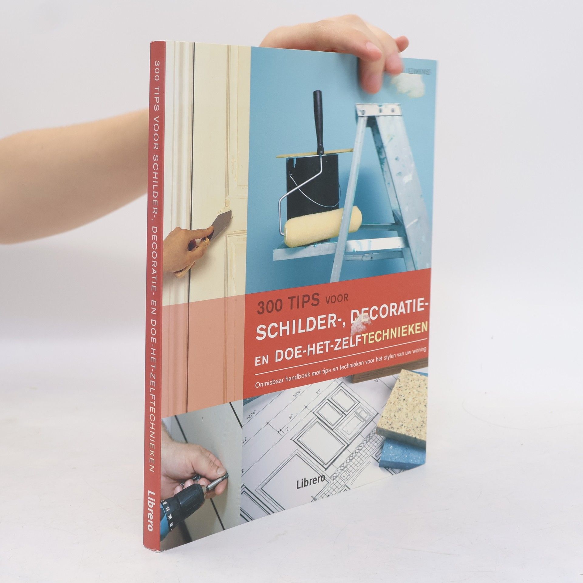 300 tips voor schilder-, decoratie- en doe-het-zelftechnieken
