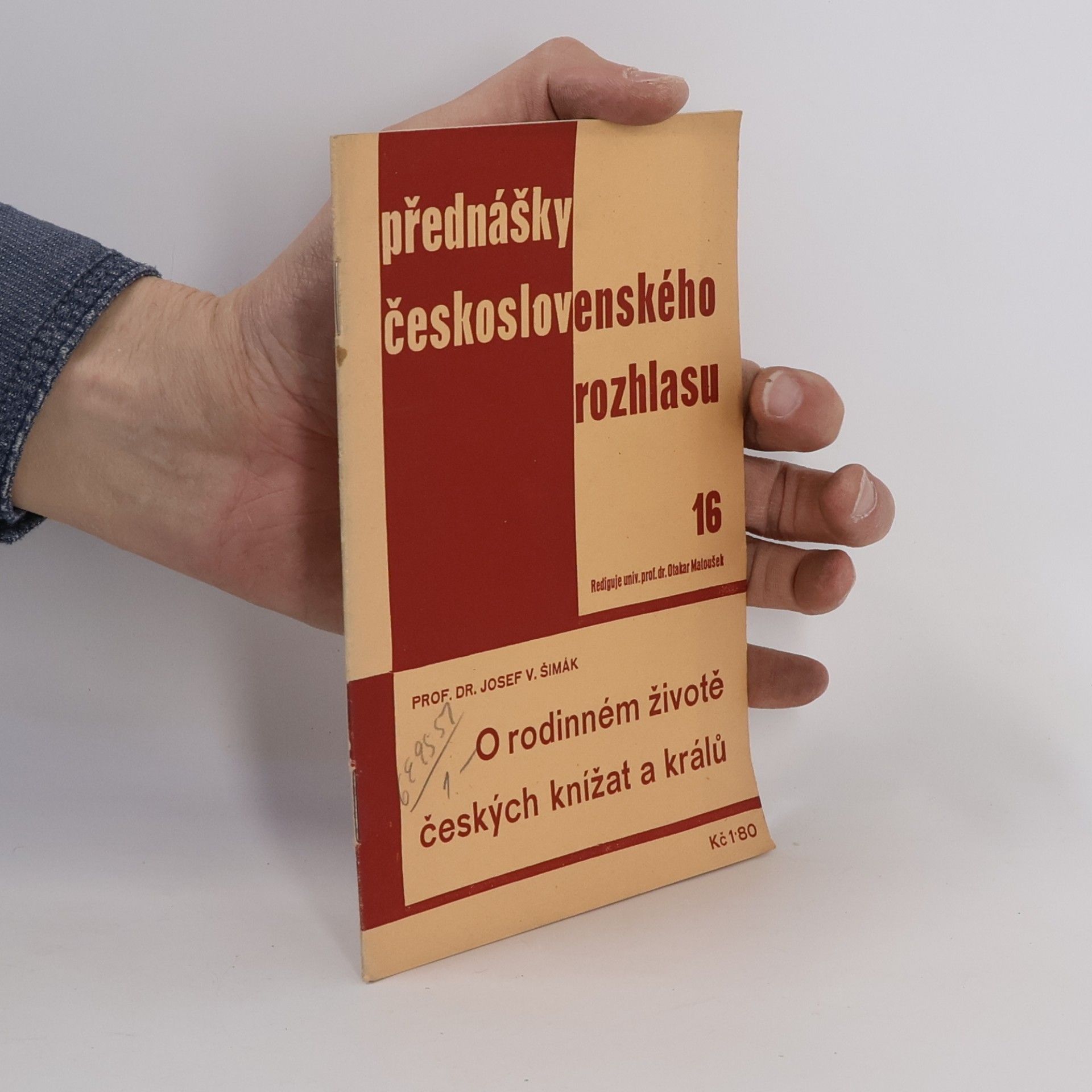 Šimák Josef V. Přednášky československého rozhlasu (16). O rodinném životě českých knížat a králů