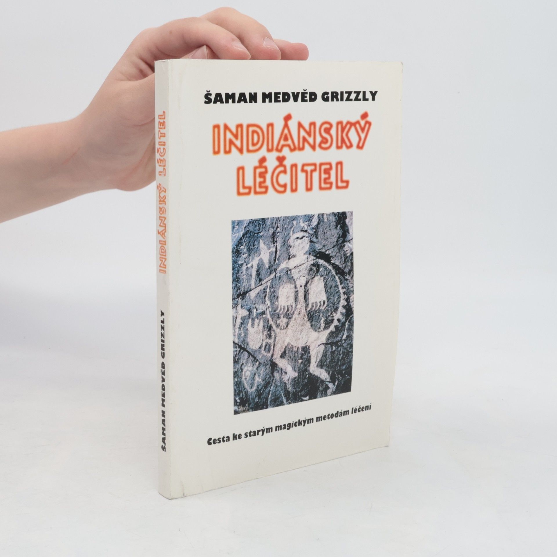 Bobby Lake Thom Indiánský léčitel : cesta ke starým magickým metodám léčení