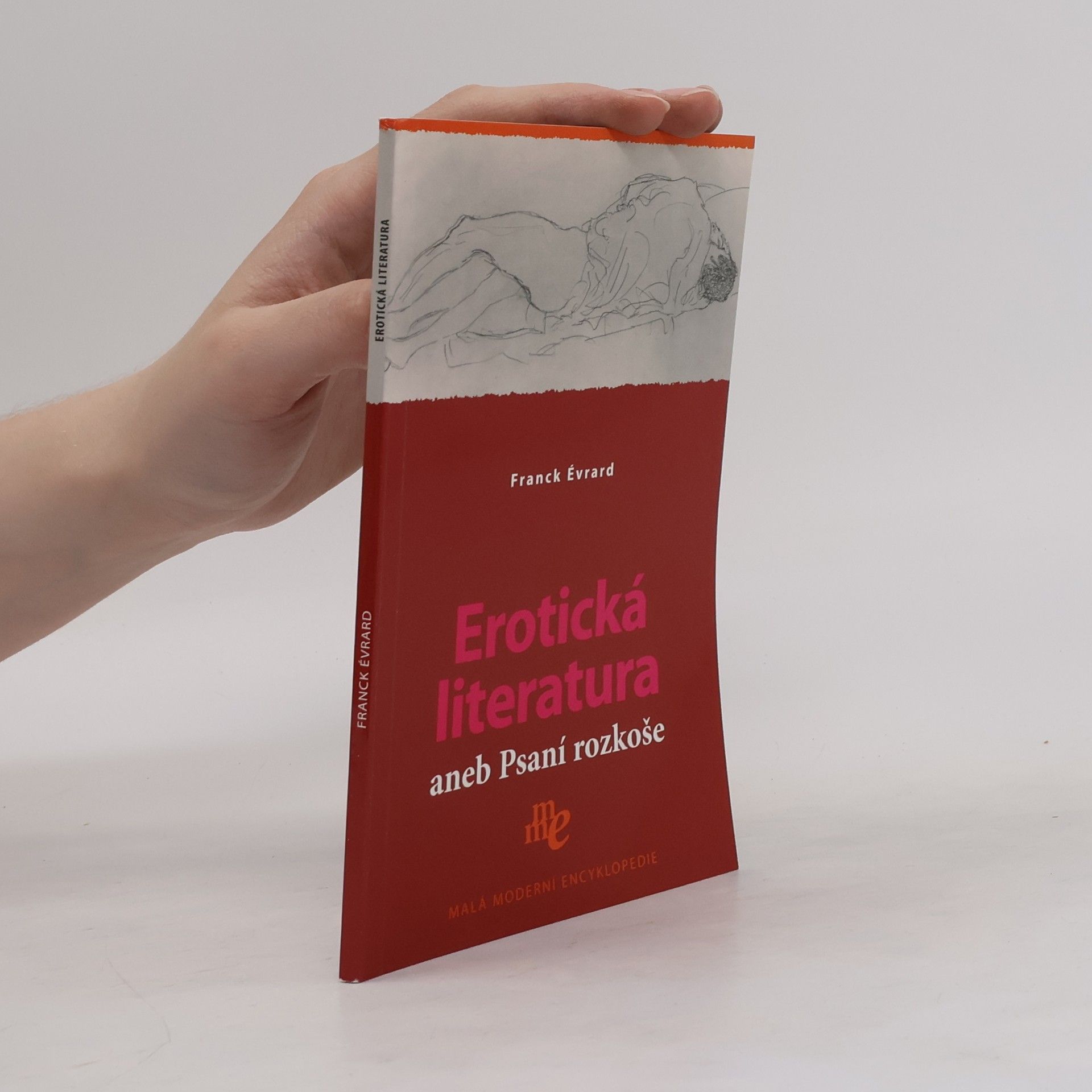 Franck Évrard Erotická literatura, aneb, Psaní rozkoše