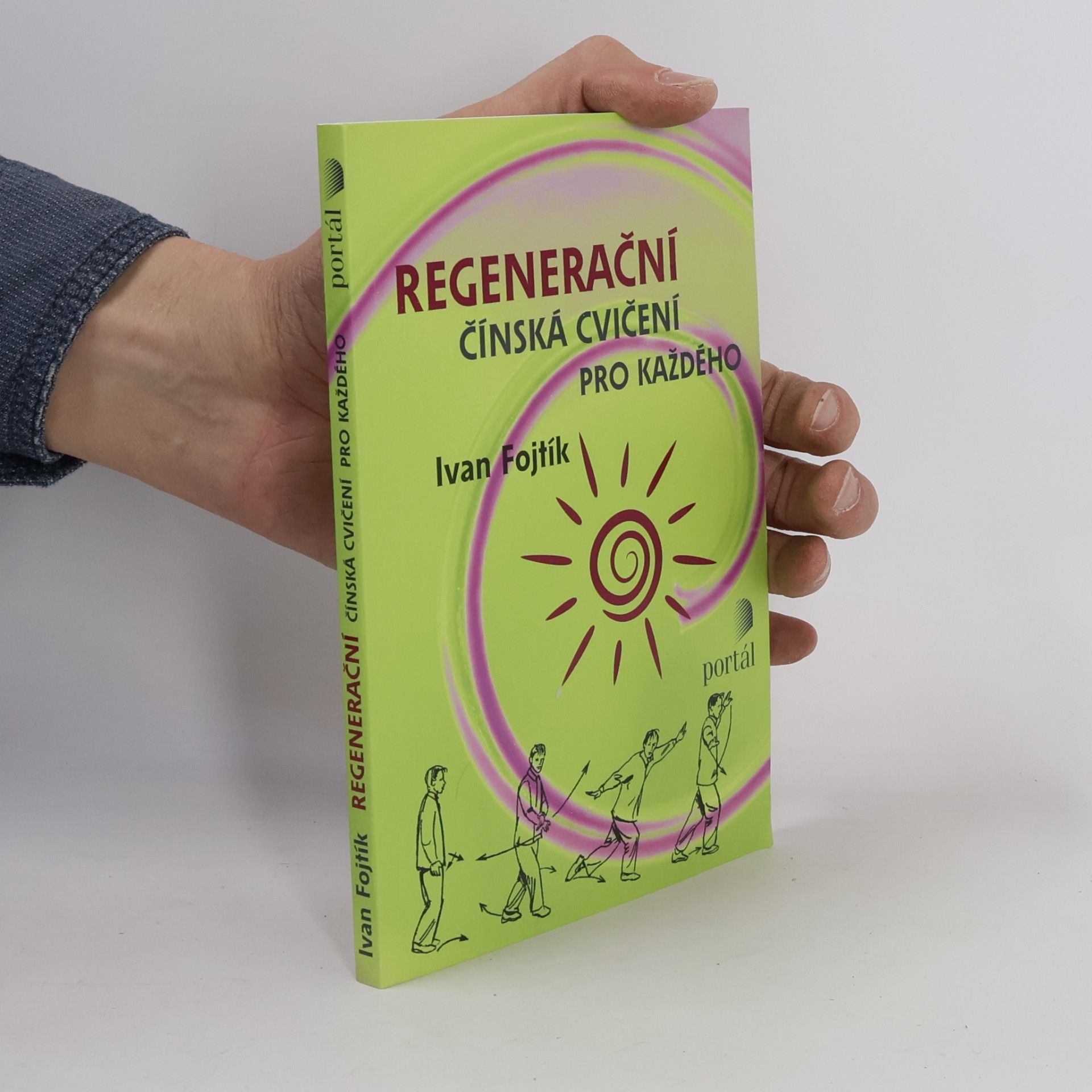Ivan Fojtík Regenerační čínská cvičení pro každého