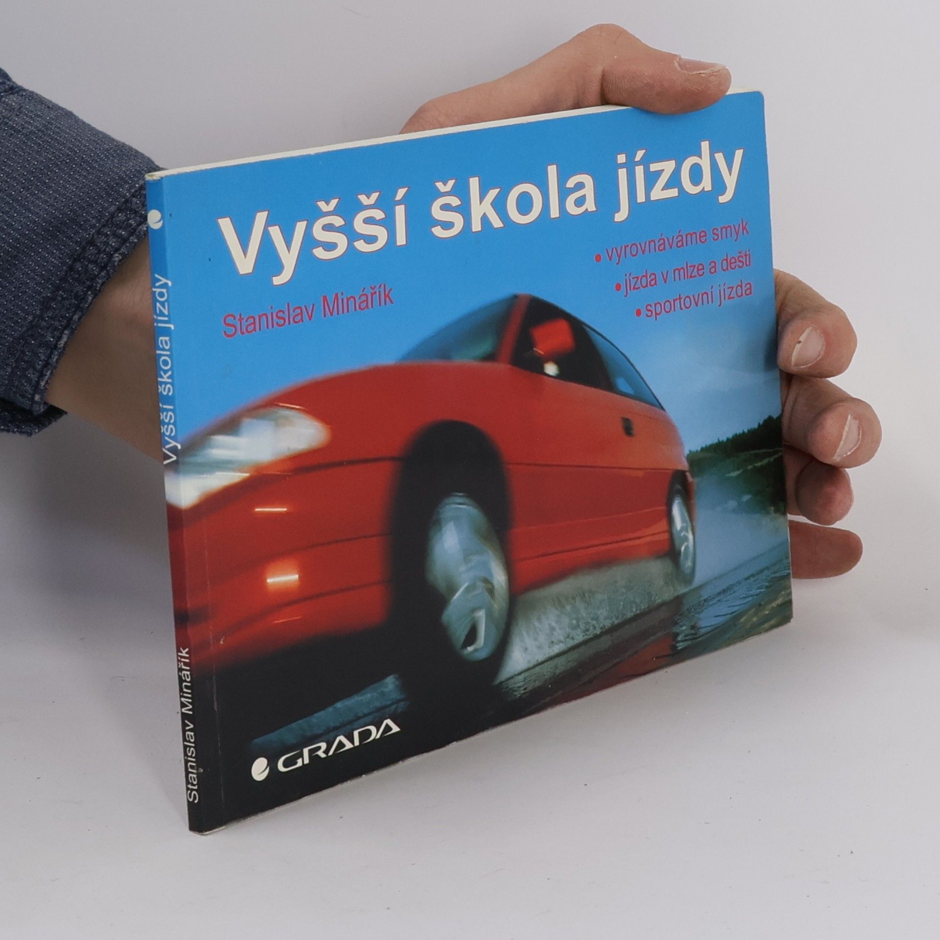 Vyšší škola jízdy: Vyrovnáváme smyk, jízda v mlze a dešti, sportovní jízda